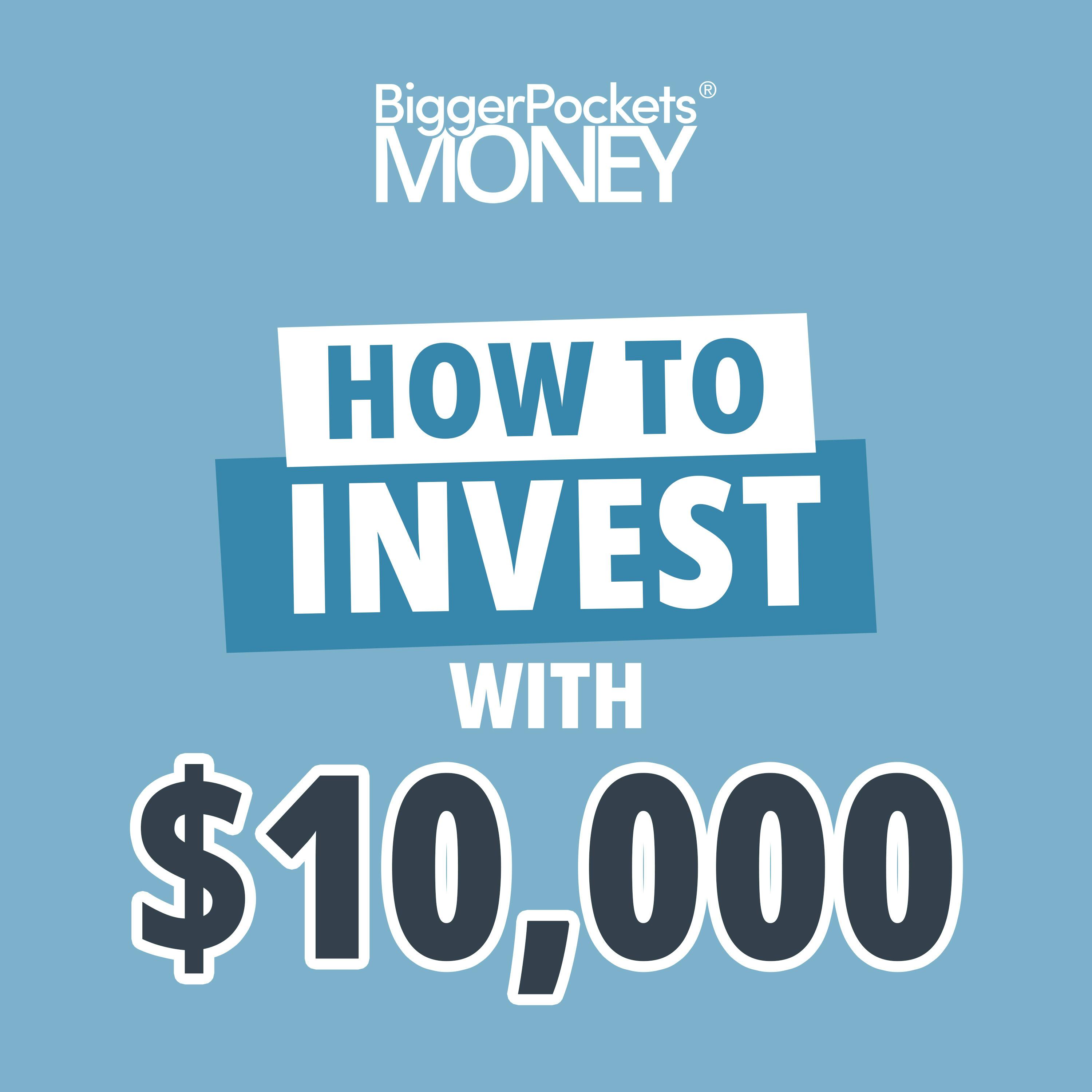 448: The Average American’s Guide to Investing $10K–$100K