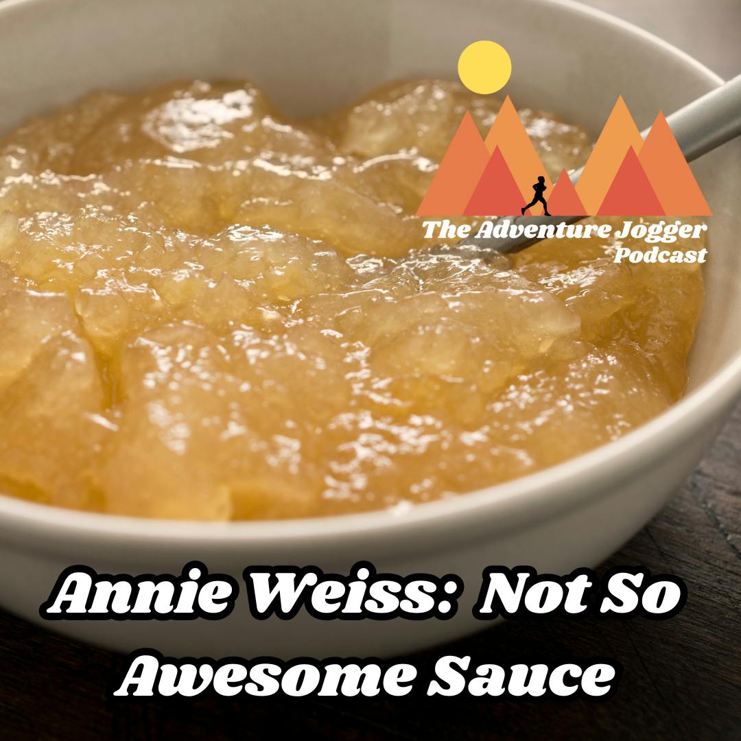 Annie Weiss: Not So Awesome Sauce