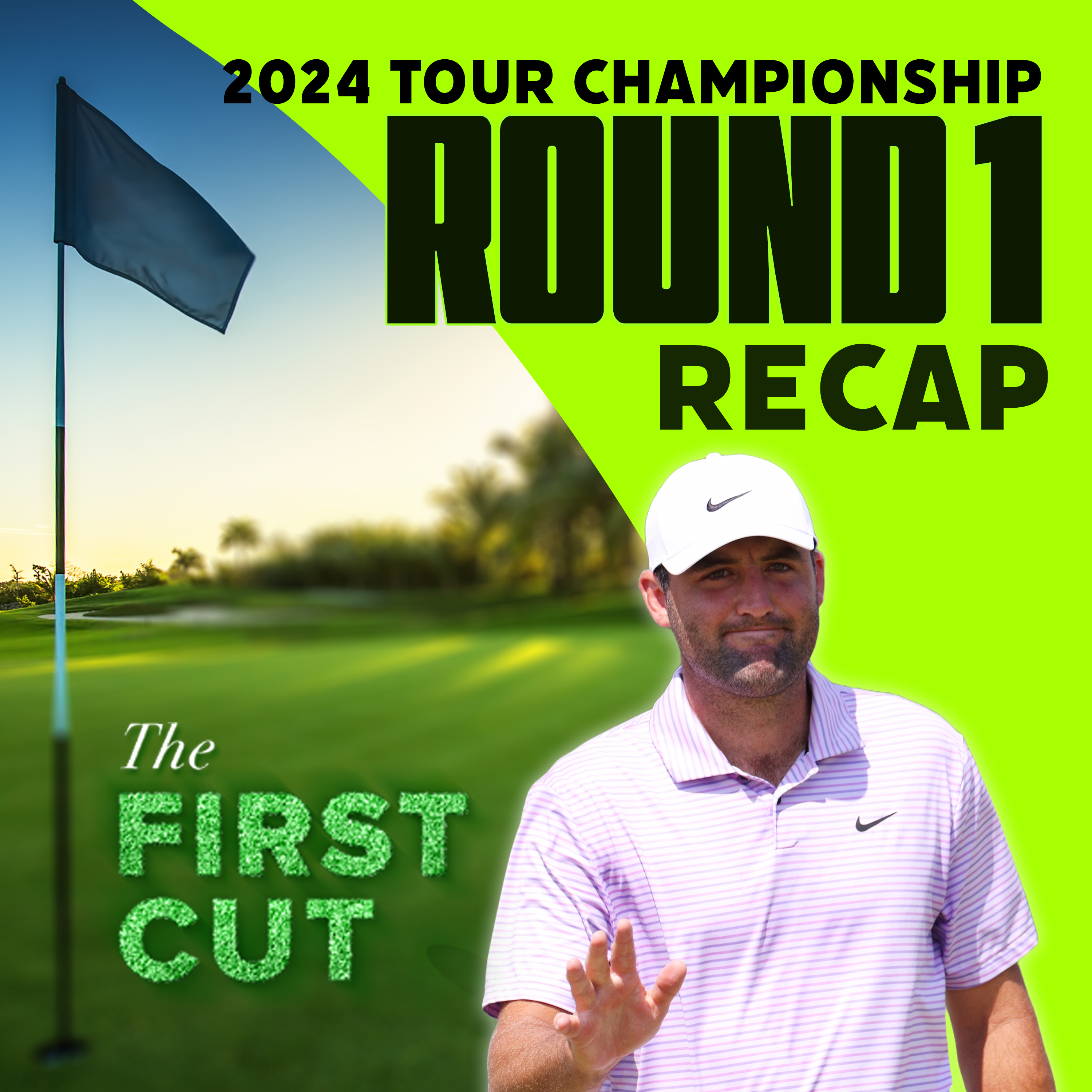 Scottie Scheffler Leads by a Touchdown - 2024 TOUR Championship Round 1 Recap | The First Cut Podcast