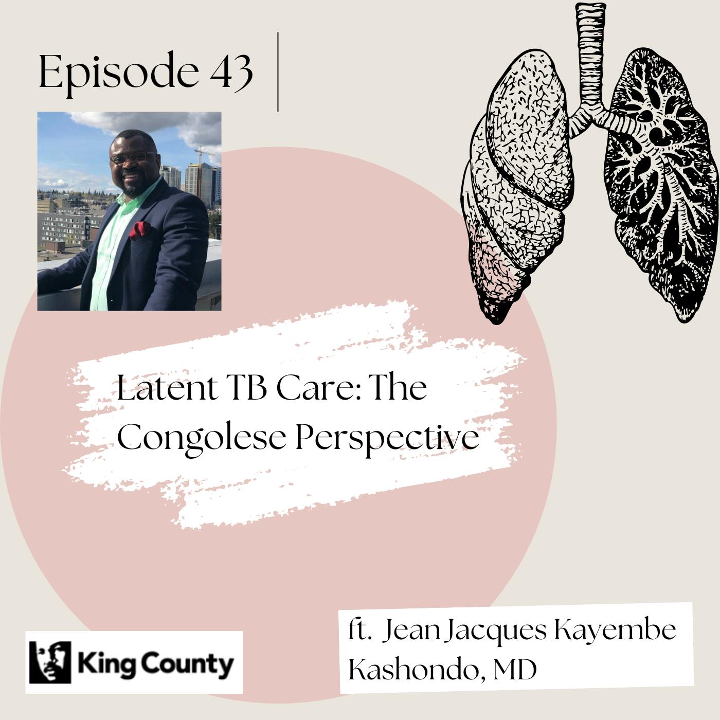 The Human Side of Latent TB: The Congolese Community Perspective (Ep.43)