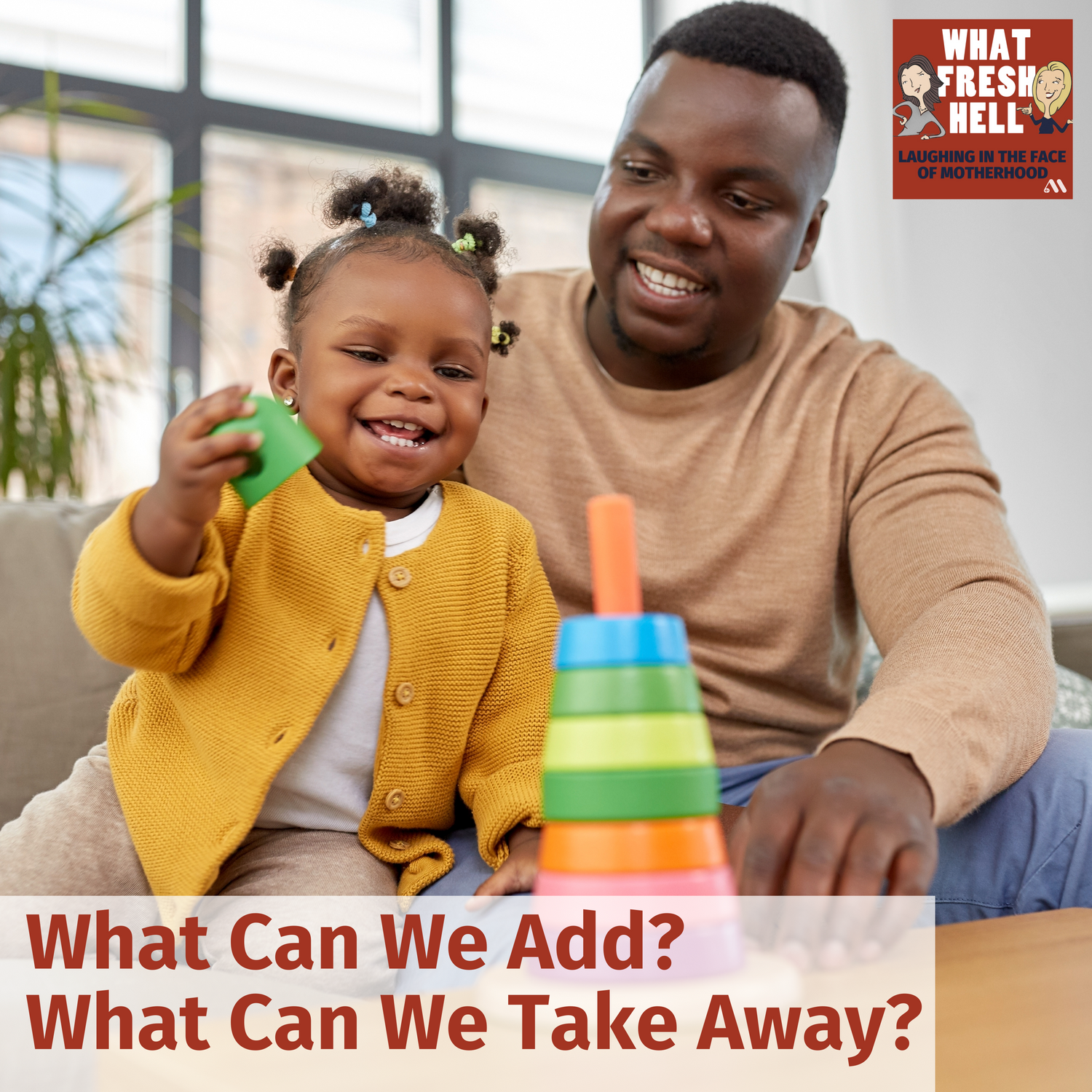 What Can We Add? What Can We Take Away?