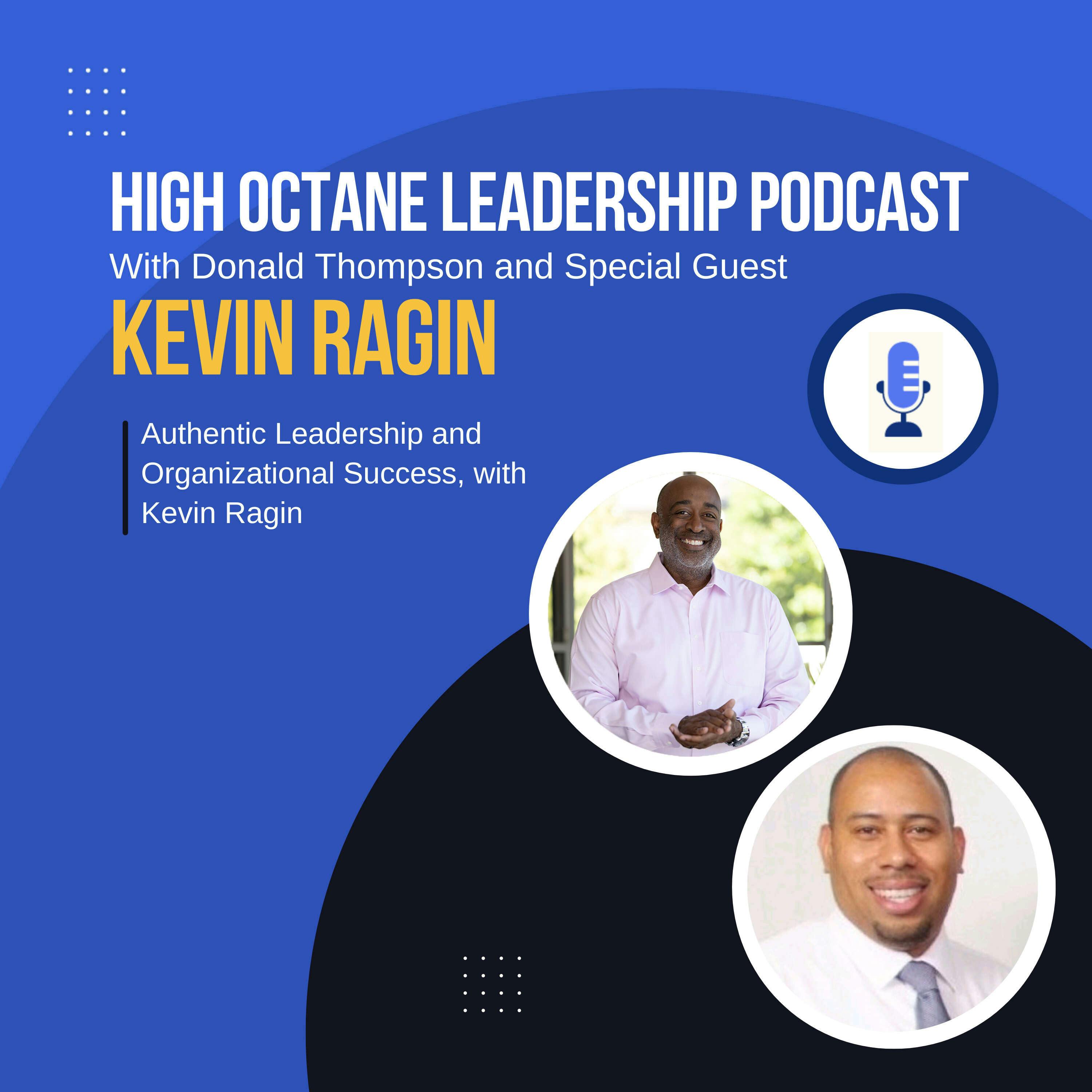 Authentic Leadership and Organizational Success, with Kevin Ragin