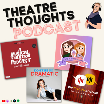 The Theatre Thoughts Podcast