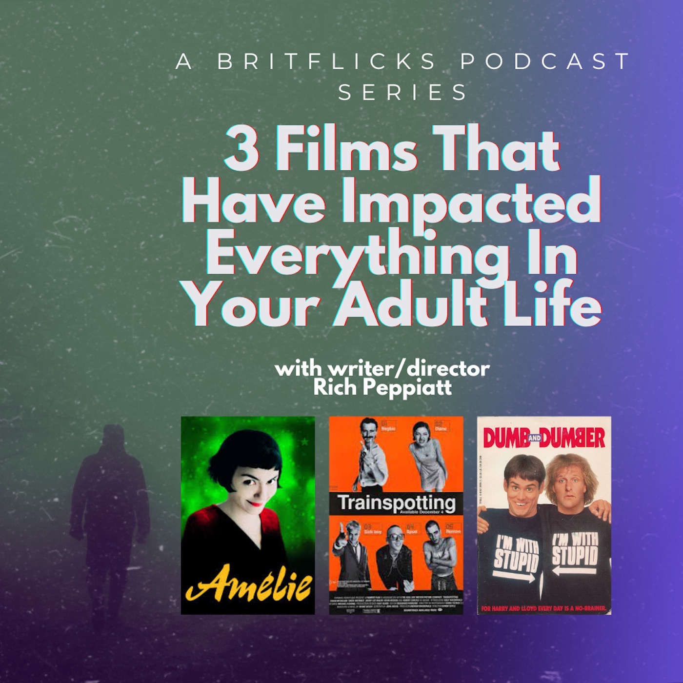 3 FILMS THAT HAVE IMPACTED EVERYTHING IN YOUR ADULT LIFE