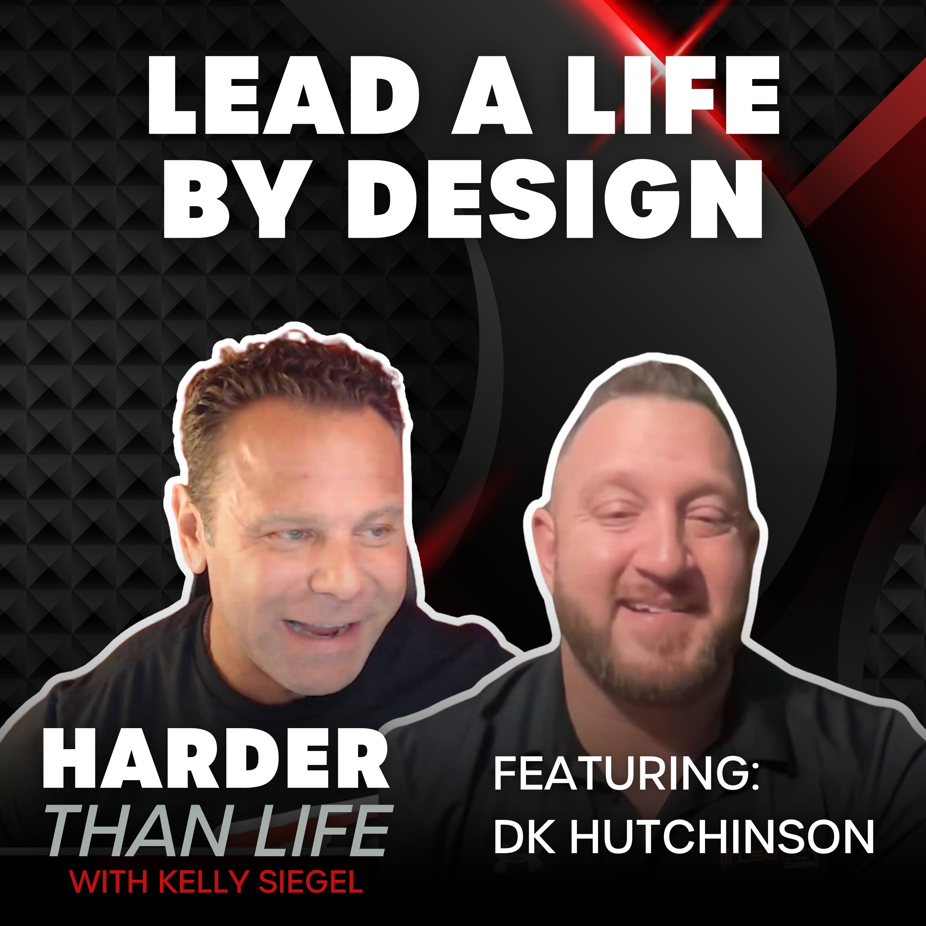 67: Lead a Life by Design w/ David Hutchinson