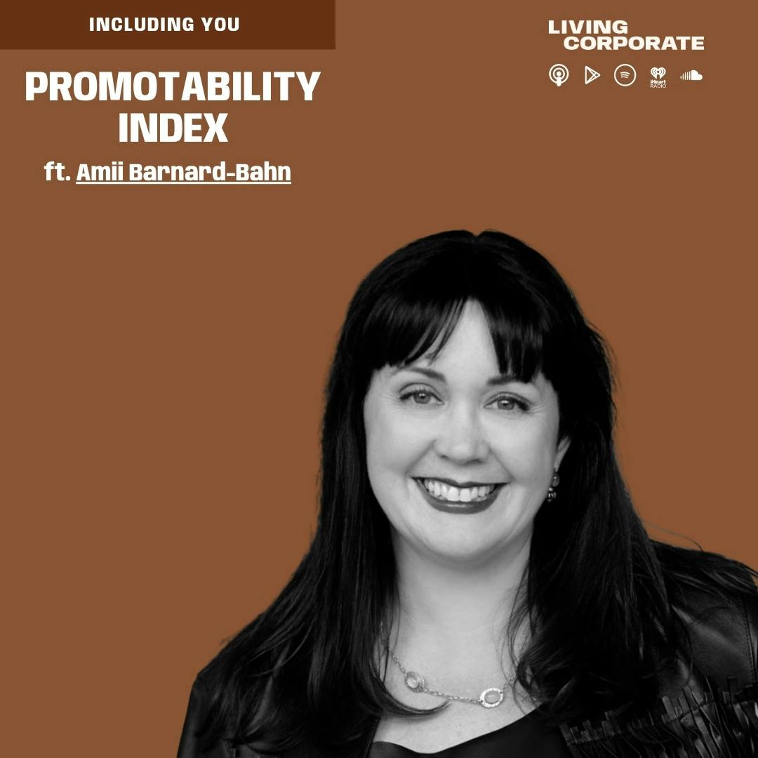Including You : Promotability Index (ft. Amii Barnard-Bahn)