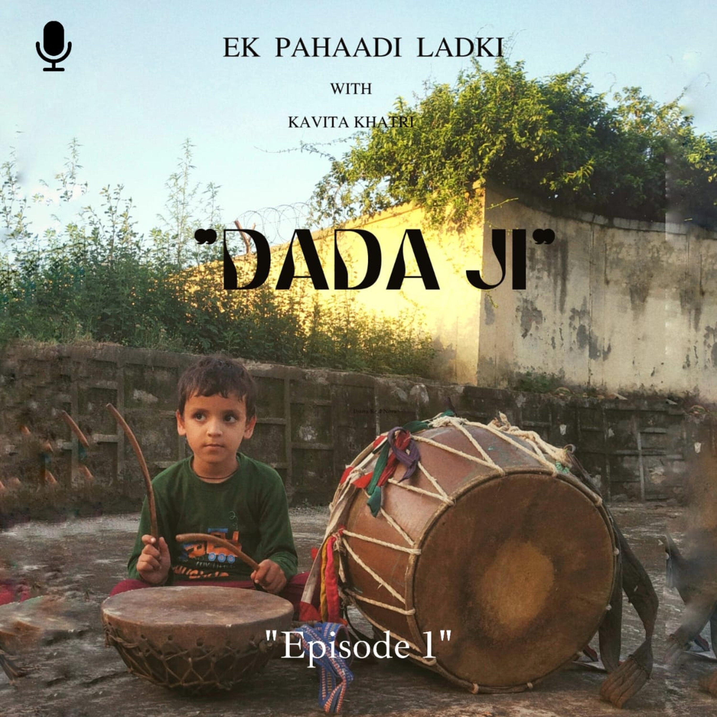Ep 1: "Dada ji" | "दादा जी" episode artwork