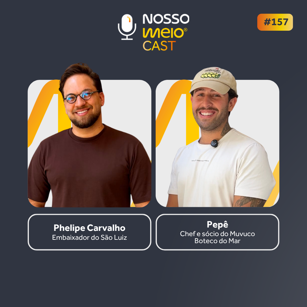 Nosso Meio Cast #157 - Alta gastronomia, cultura de boteco e frutos do mar | Phelipe Carvalho e Pepê episode artwork