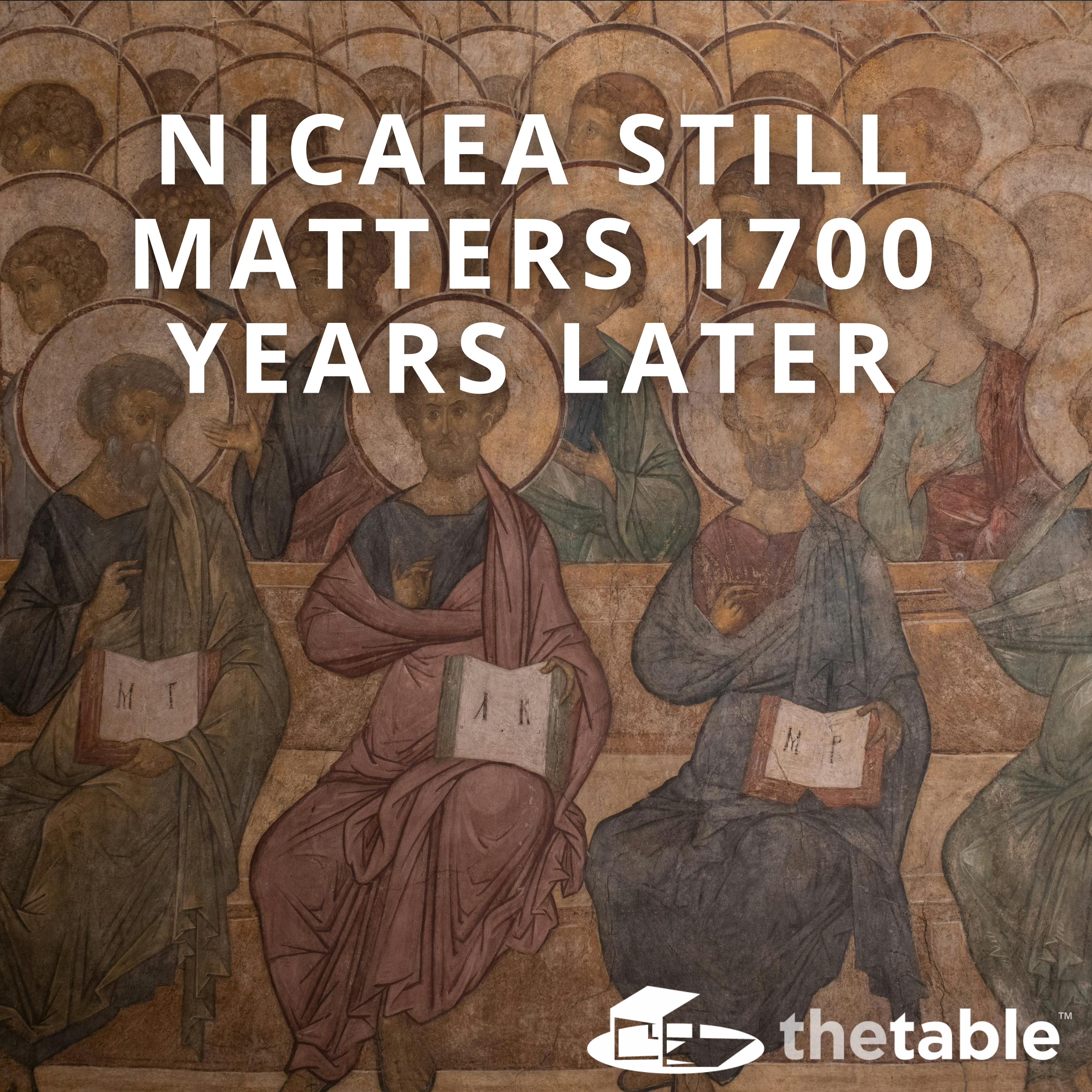 Nicaea Still Matters 1700 Years Later episode artwork