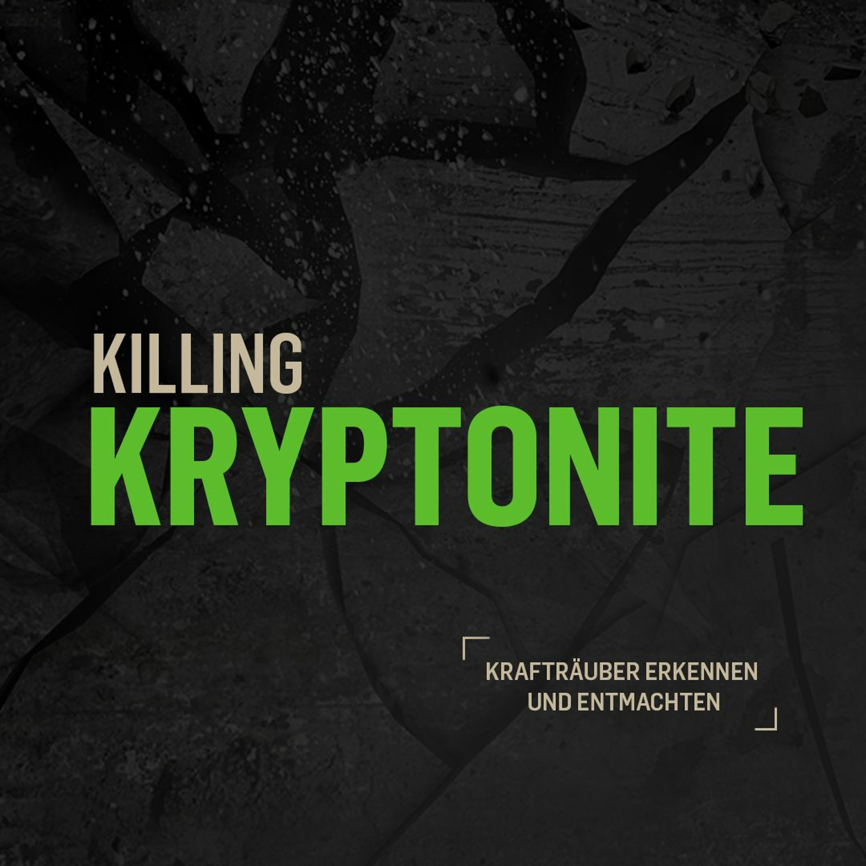 [2021 - 05 - 02] Killing Kryptonite 03 Be the difference (Andre Schönfeld) episode artwork