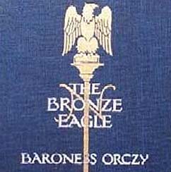 The Bronze Eagle - A Story of the Hundred Days by Baroness E. Orczy ~ Full Audiobook