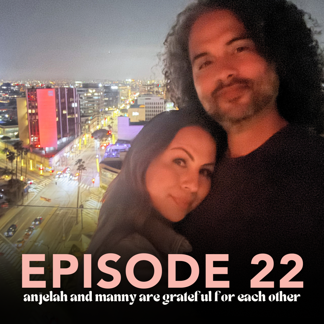 22. Anjelah and Manny are Grateful for Each Other