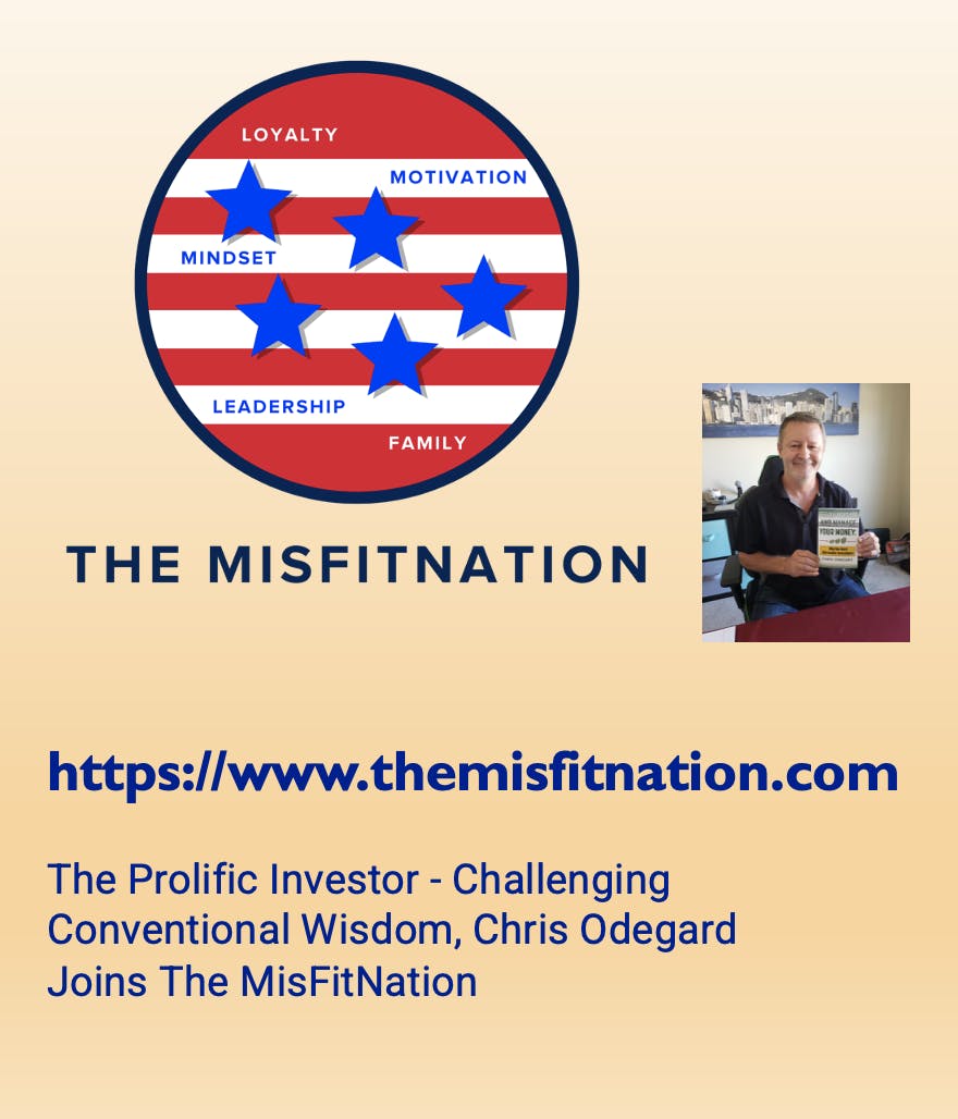 The Prolific Investor - Challenging Conventional Wisdom, Chris Odegard Joins The MisFitNation Image