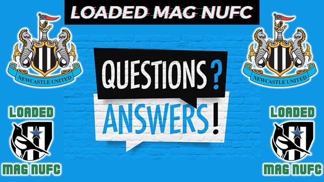 🤔NUFC Q&A with  @LOADEDMAGNUFC  ~ Your Questions Answered ⁉️🙋♂️ 🤔NUFC Q&A with  @LOADEDMAGNUFC  ~ Your Questions Answered ⁉️🙋♂️