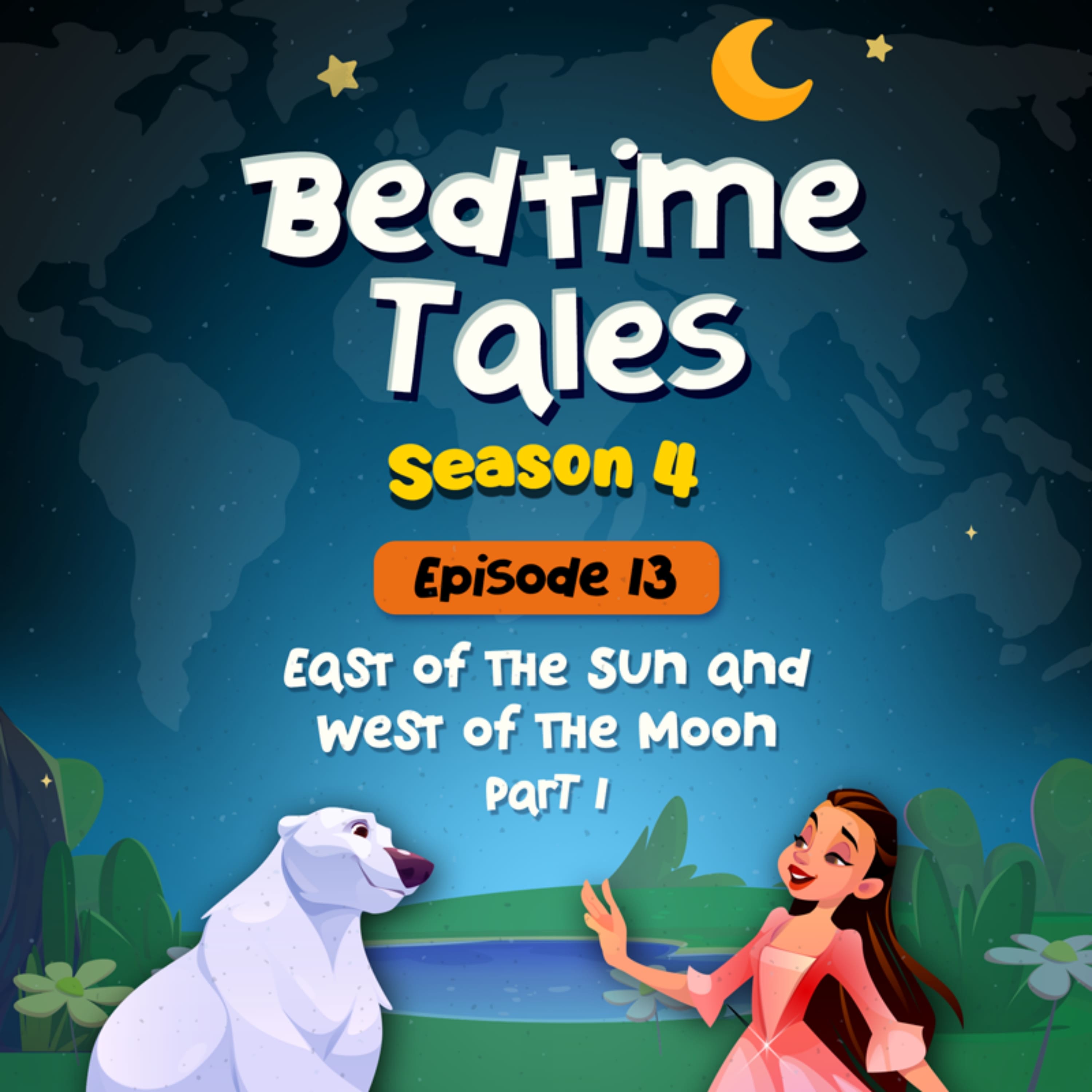 East of the Sun and West of the Moon Part 1 | Bedtime Tales S4E13 episode artwork