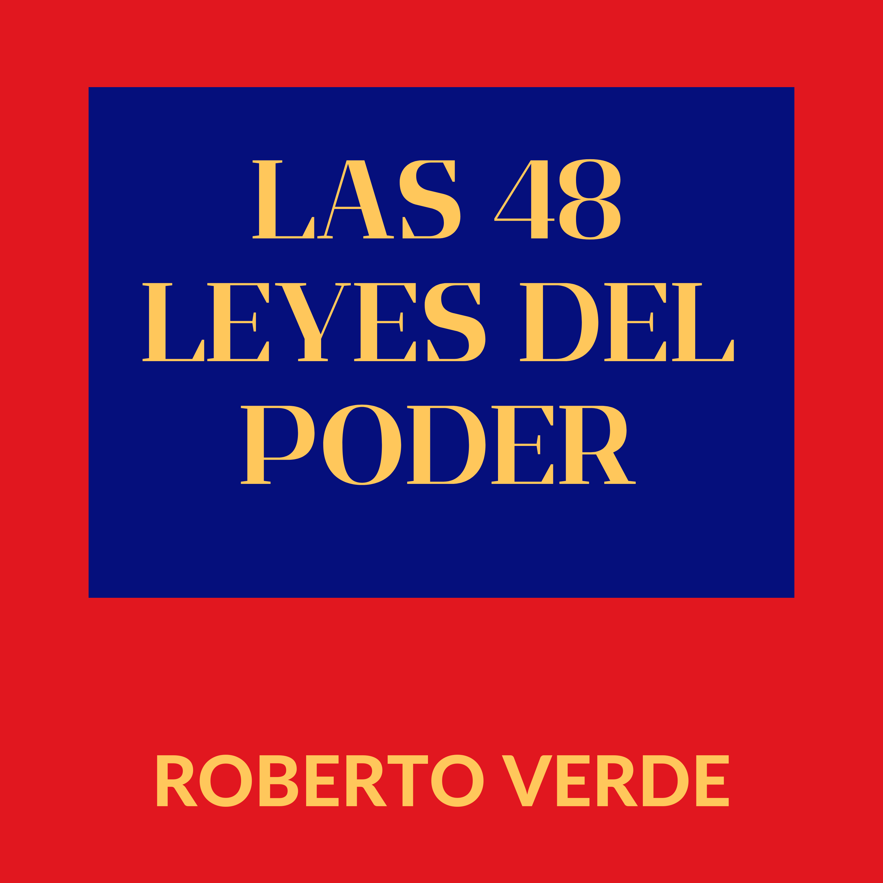 Las 48 leyes del poder (The 48 Laws of Power) por Robert Greene Resumen y reseña del libro