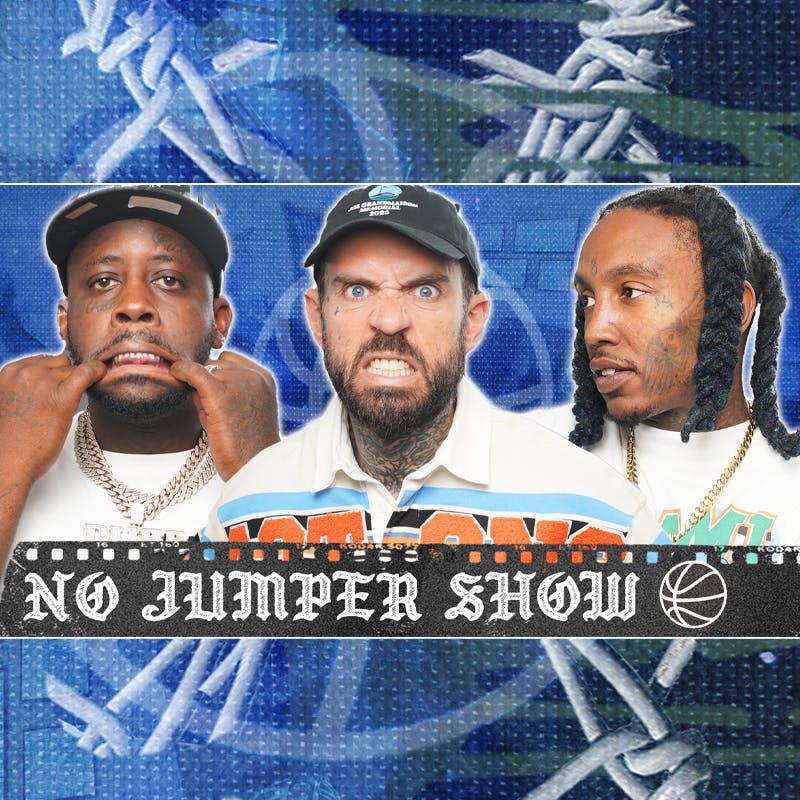 The No Jumper Show # 210