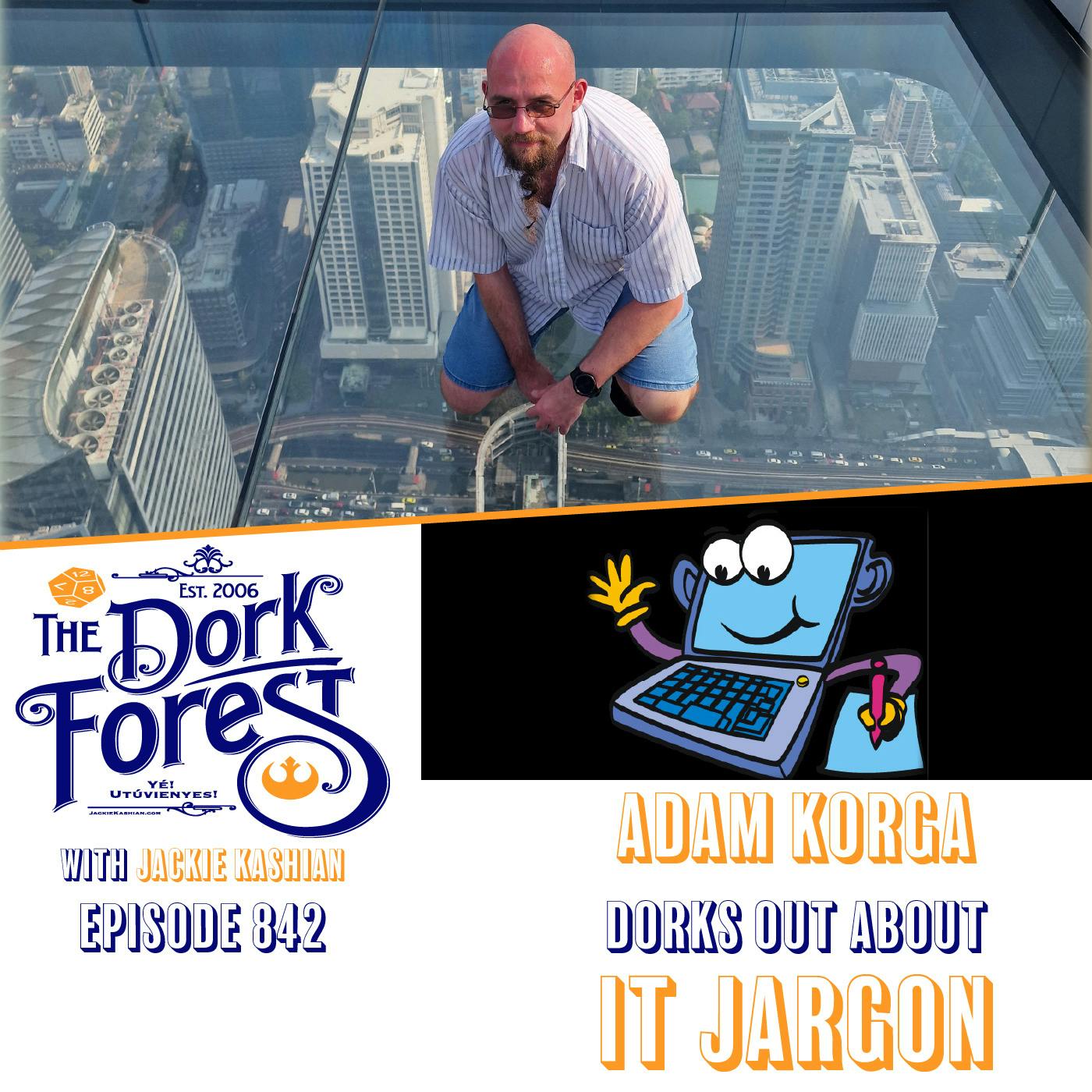 Adam Korga and IT jargon – EP 842 Adam Korga and IT jargon – EP 842