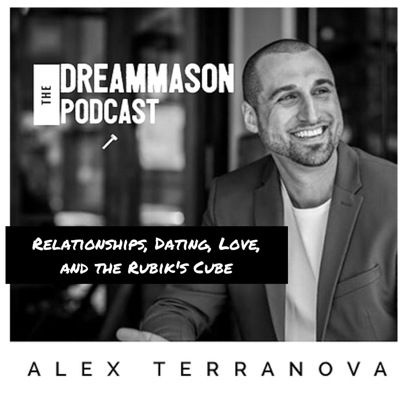 The DreamMason Podcast: a Podcast from Alex Terranova