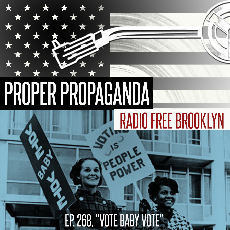 Proper Propaganda Ep. 268, "Vote Baby Vote" episode artwork