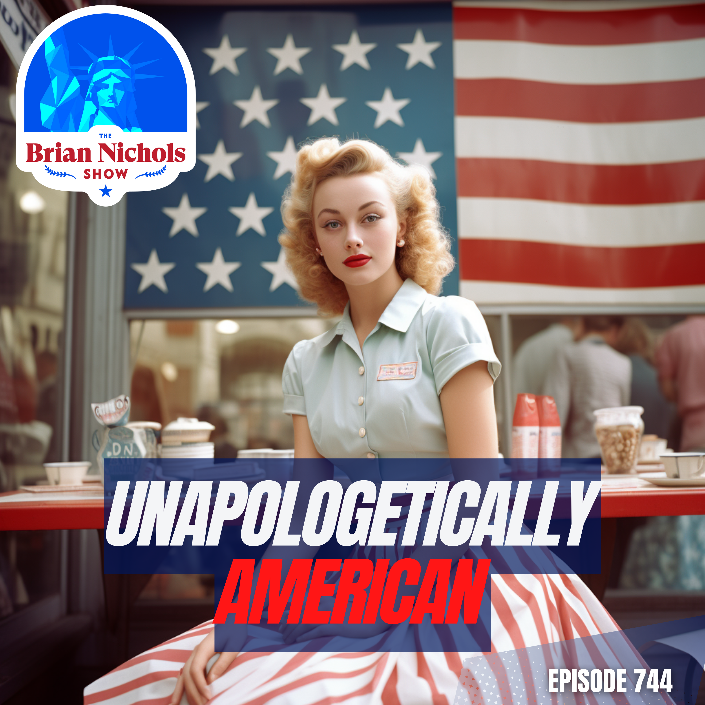 744: Unapologetically American - July 4th & the Ideas that Defined America