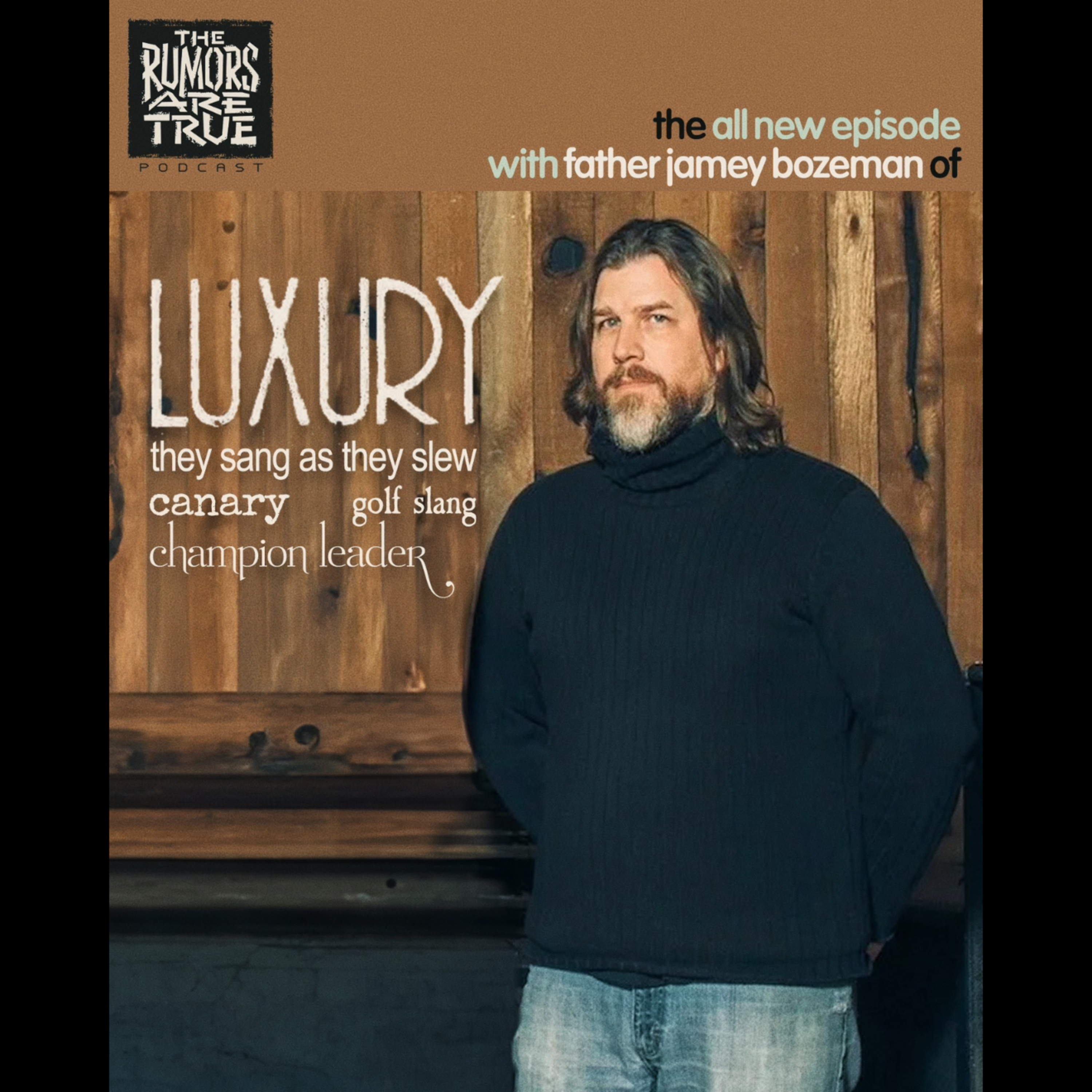 Father Jamey Bozeman ( Luxury, Canary, They Sang as they Slew, Champion Leader,) episode artwork