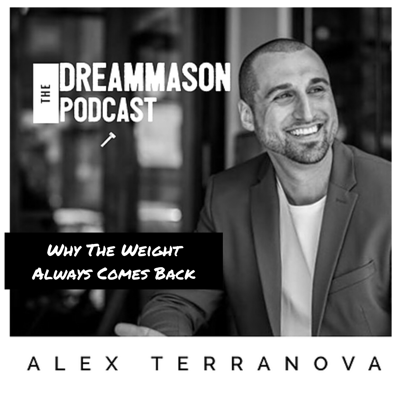 The DreamMason Podcast: a Podcast from Alex Terranova