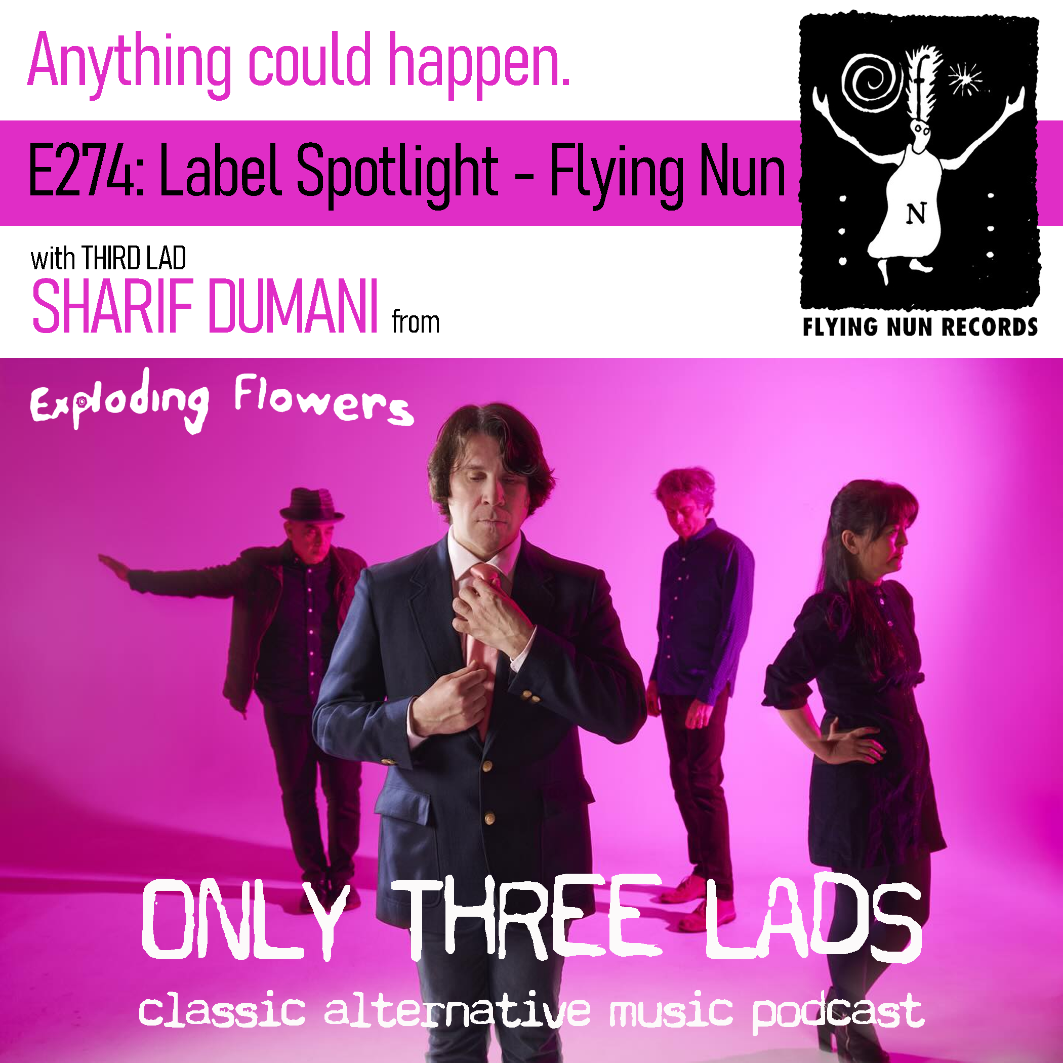 E274 - Exploding Flowers' Sharif Dumani - Label Spotlight: Flying Nun Records