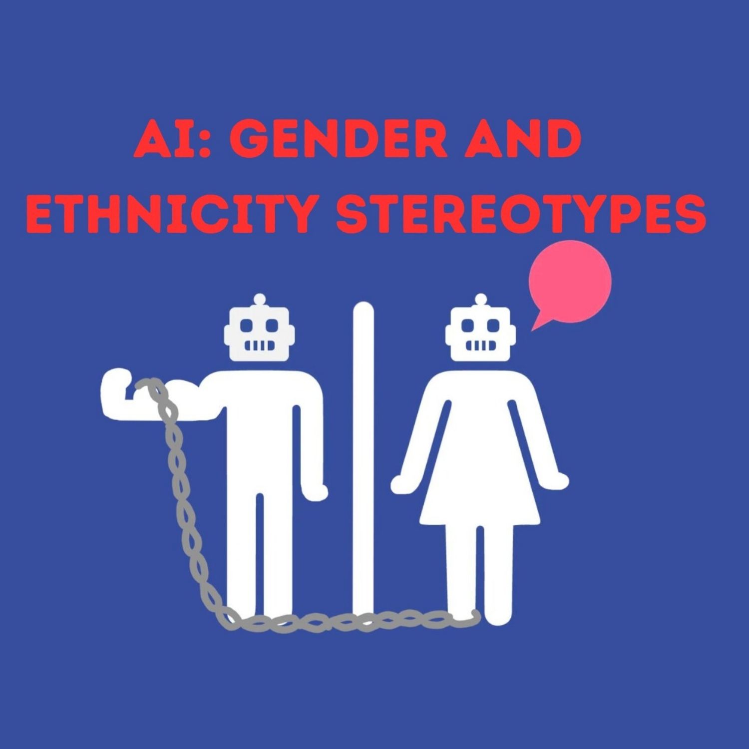 “AI: Gender and Ethnicity Stereotypes” is a hot topic that mimics, and reinforces, the structural hierarchies and stereotypes in online and in greater society, which is premised on preassigned gender roles doing more harm than good. episode artwork