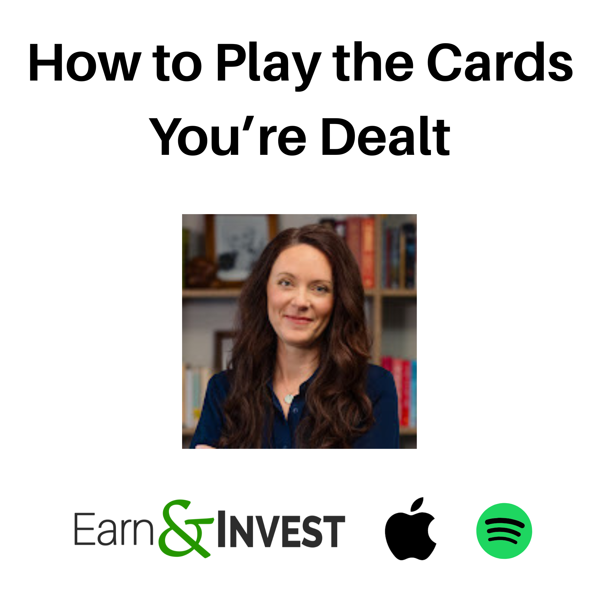 734. How to Play the Cards You're Dealt w/ Carrie Joy Grimes