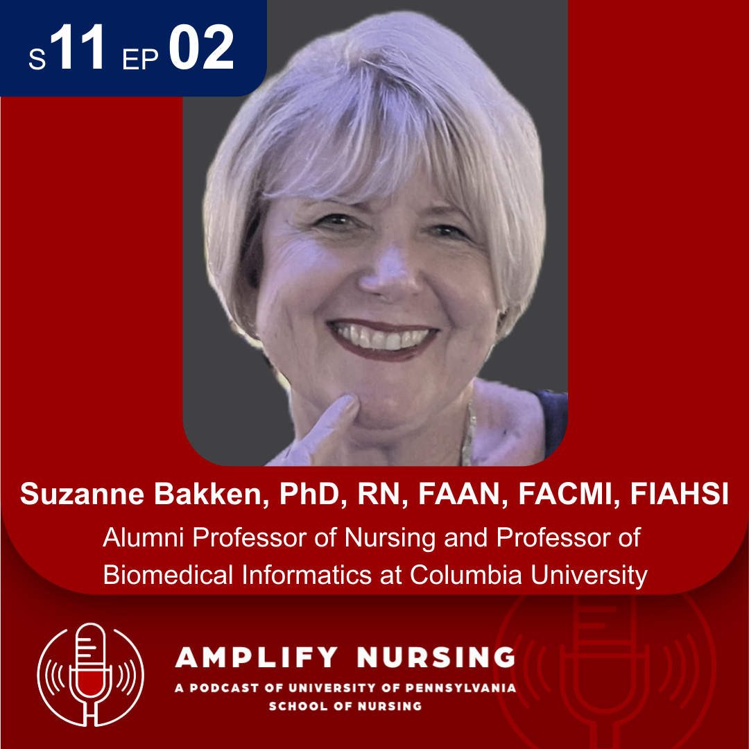 Amplify Nursing Season 11: Episode 02: Dr. Suzanne Bakken