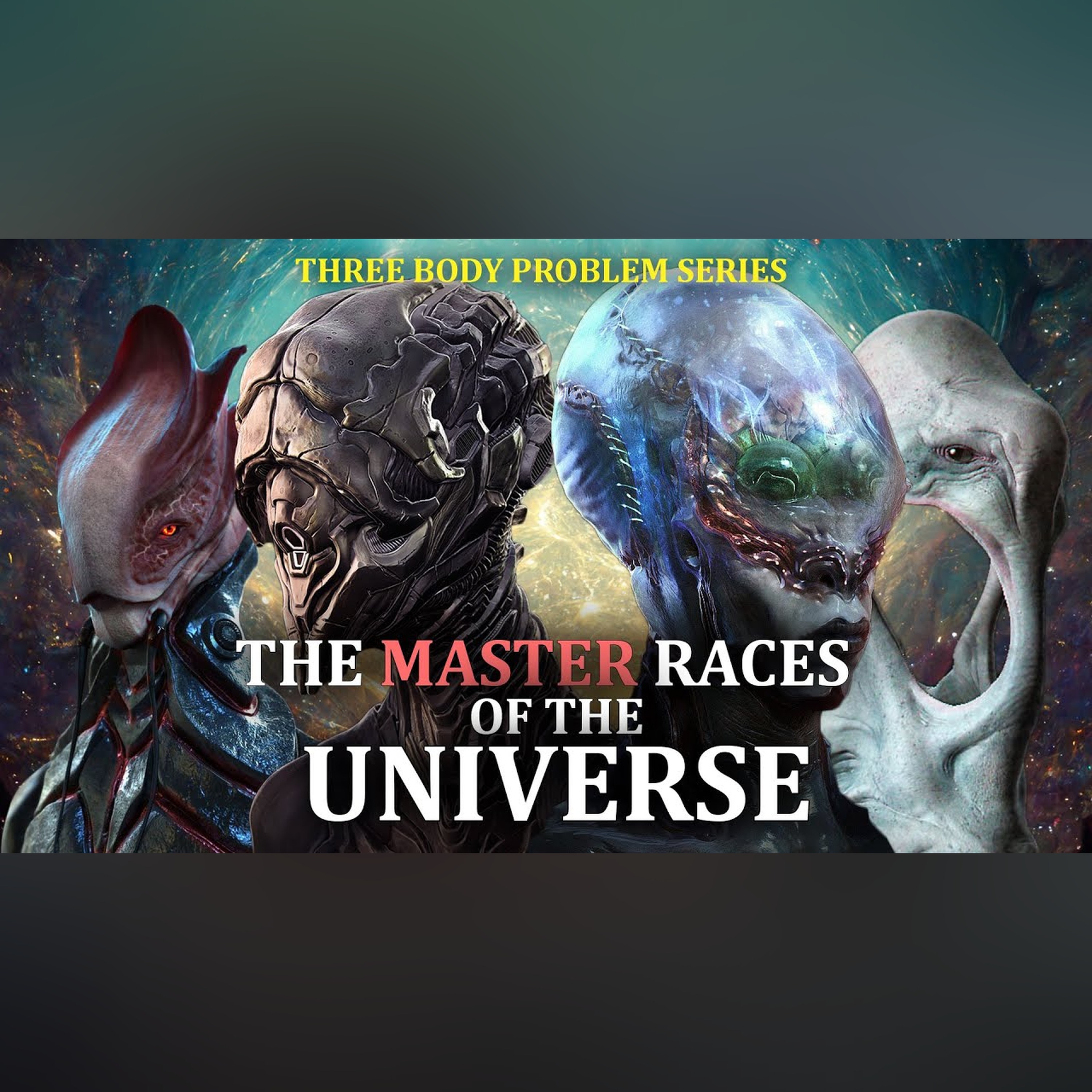 The Master Races of the Universe | Three Body Problem Series