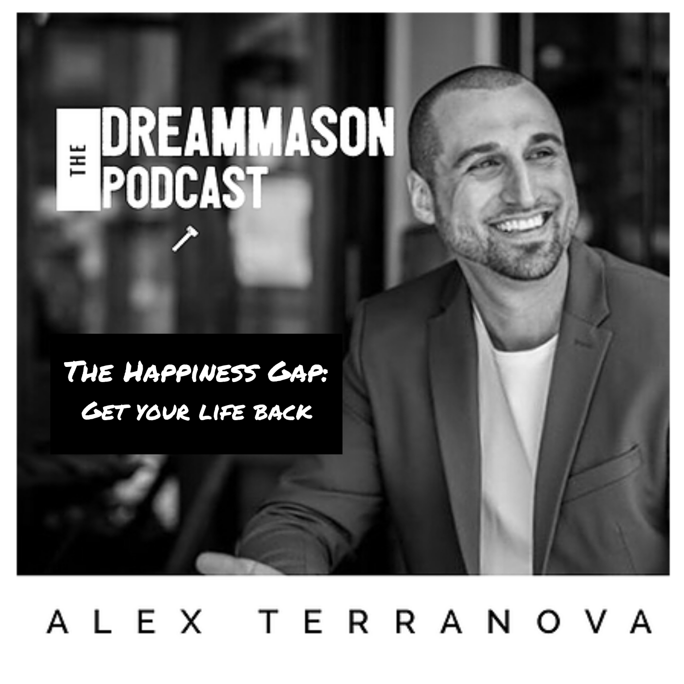 The DreamMason Podcast: a Podcast from Alex Terranova
