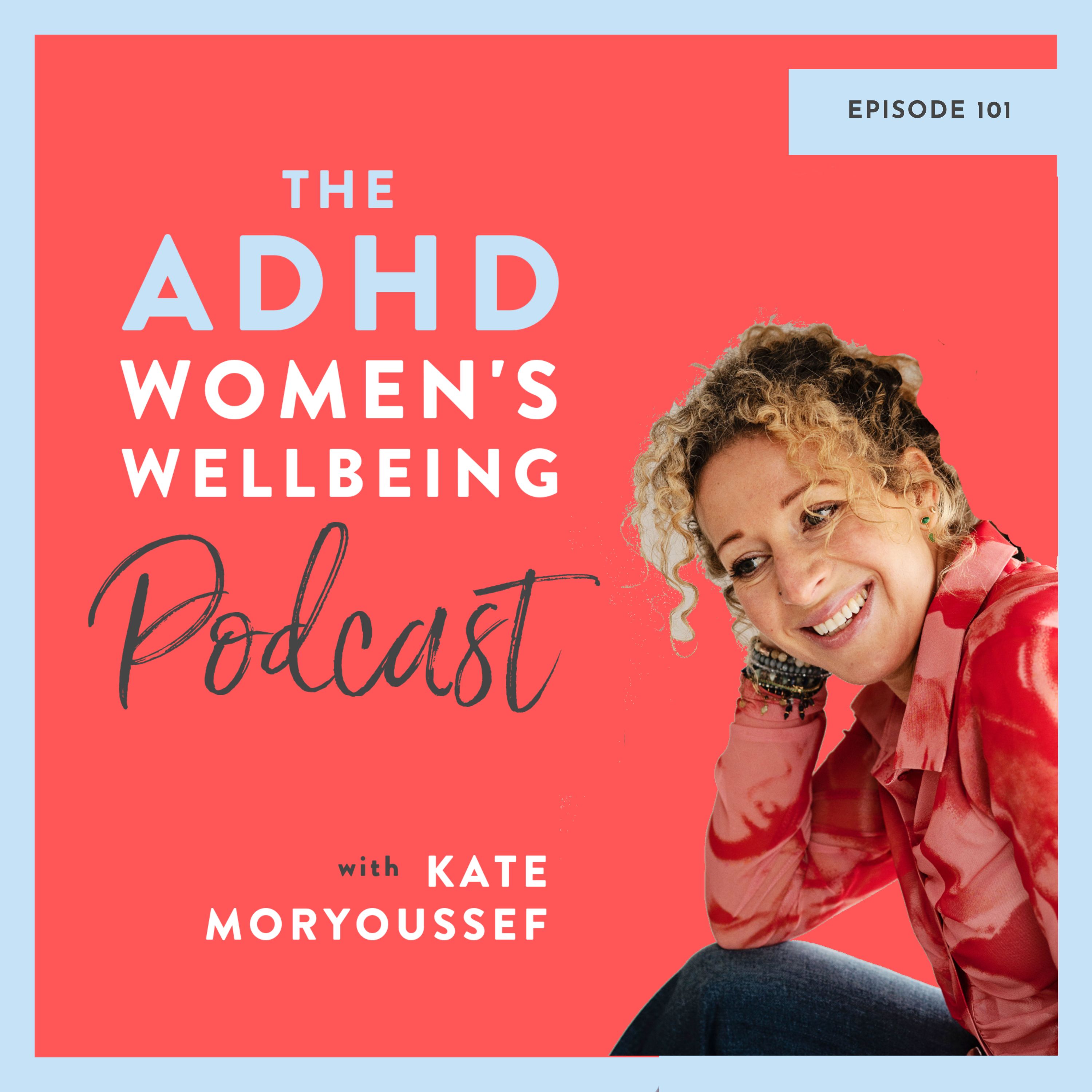 ADHD Women\'s Wellbeing Podcast