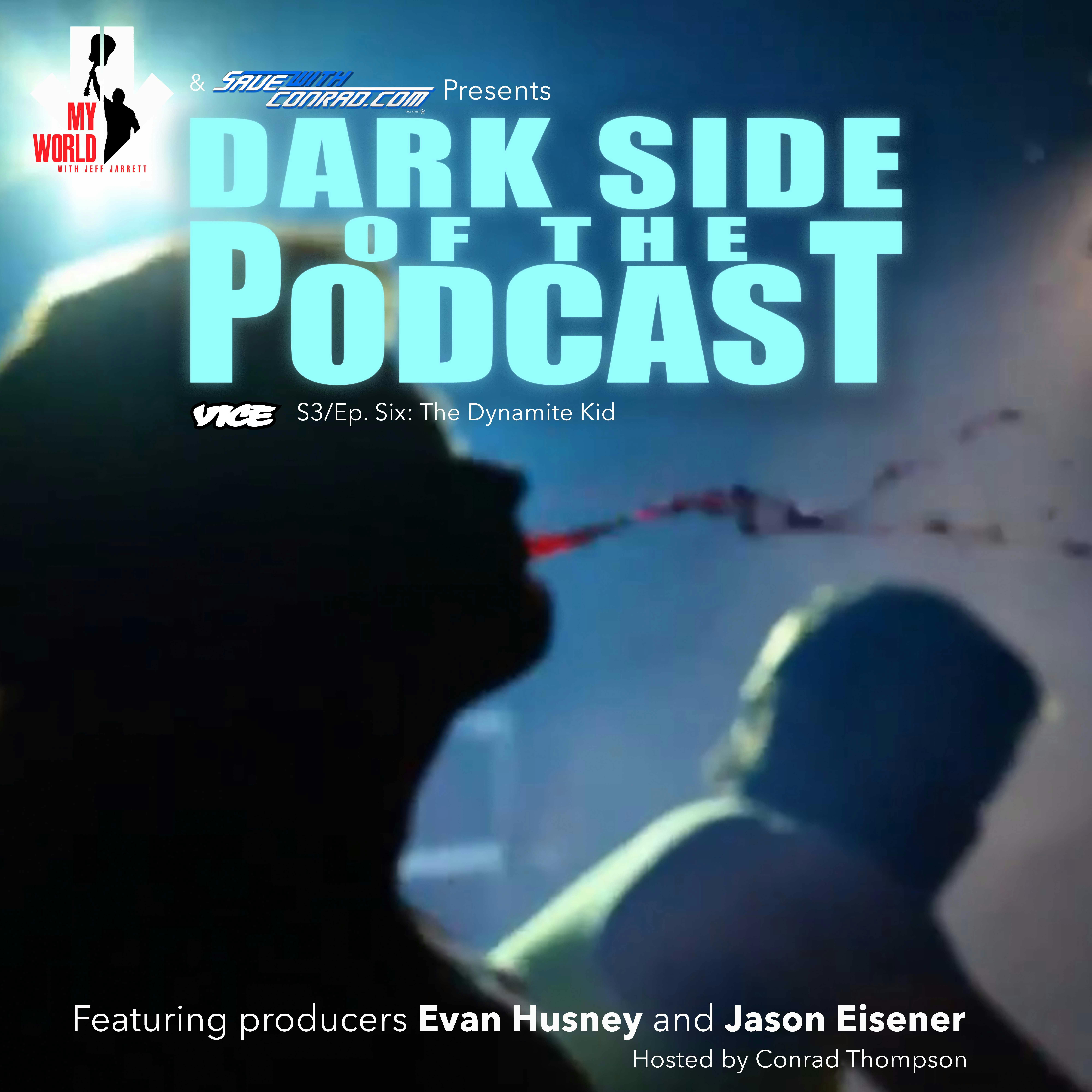 Episode 6: Dark Side Of The Podcast: The Dynamite Kid