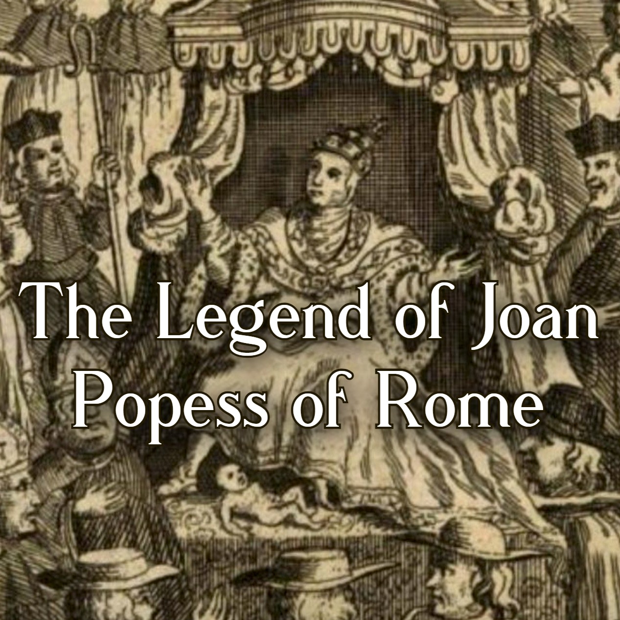 The Legend of Joan, Popess of Rome