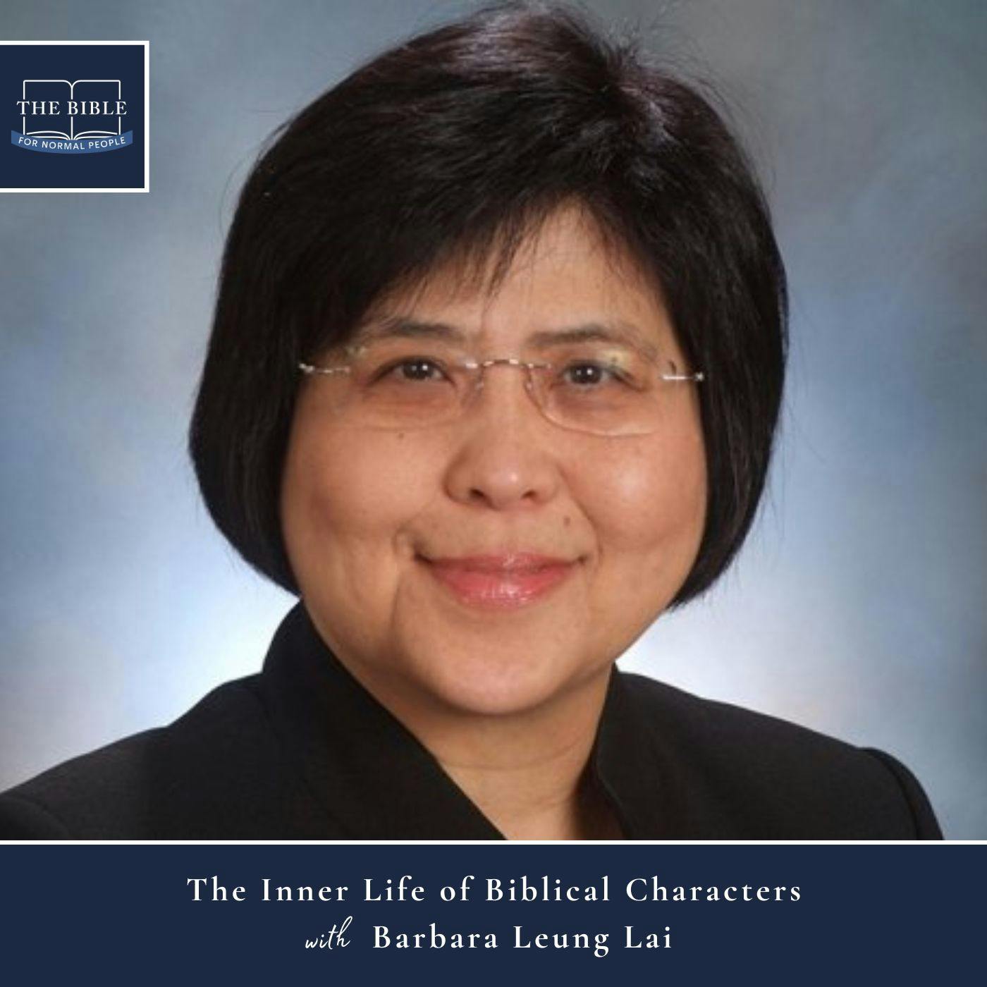 [Bible] Episode 256: Barbara Leung Lai - The Inner Life of Biblical Characters