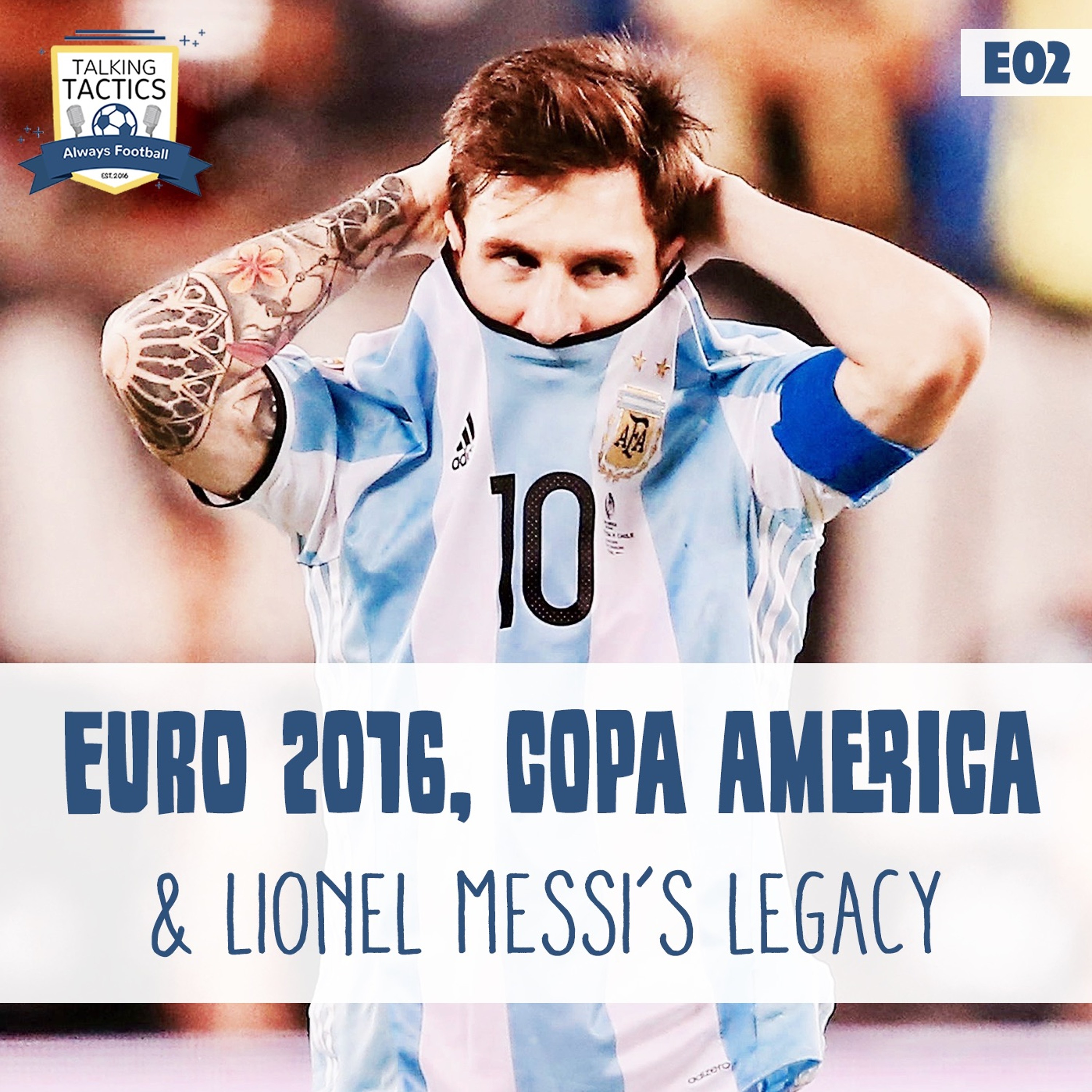 02 | EURO 2016, Copa America & Lionel Messi’s Legacy episode artwork