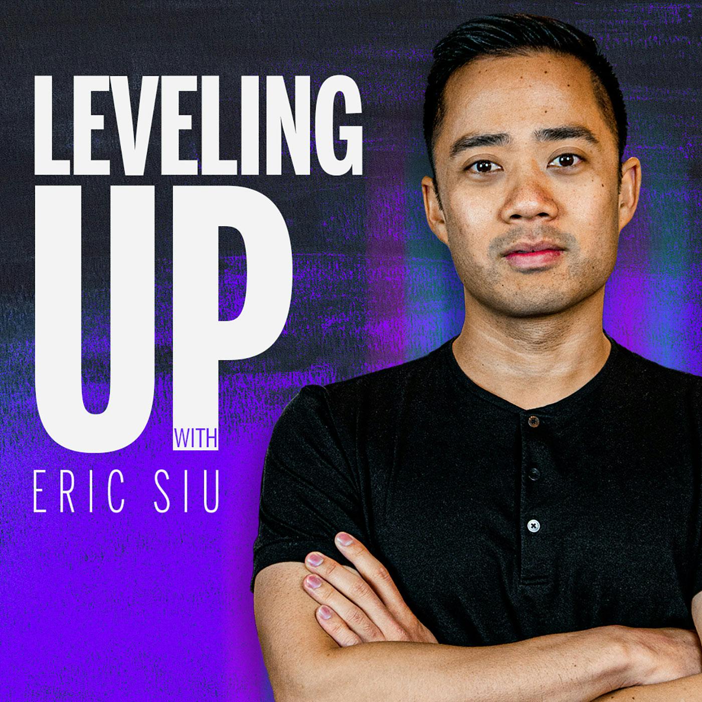Leveling Up with Eric Siu:Eric Siu