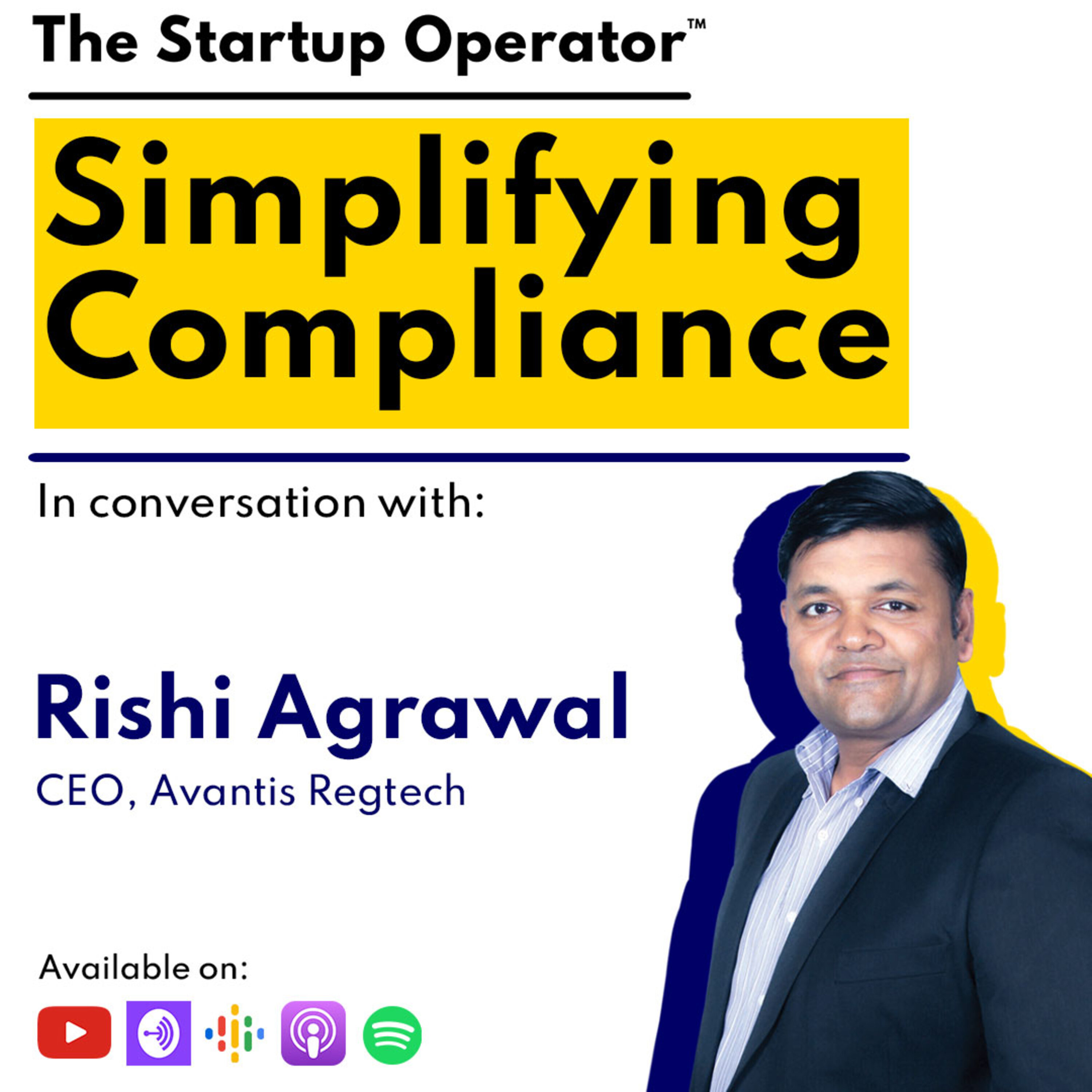 EP 92: Simplifying Compliance | Rishi Agrawal (CEO, Avantis Regtech) episode artwork