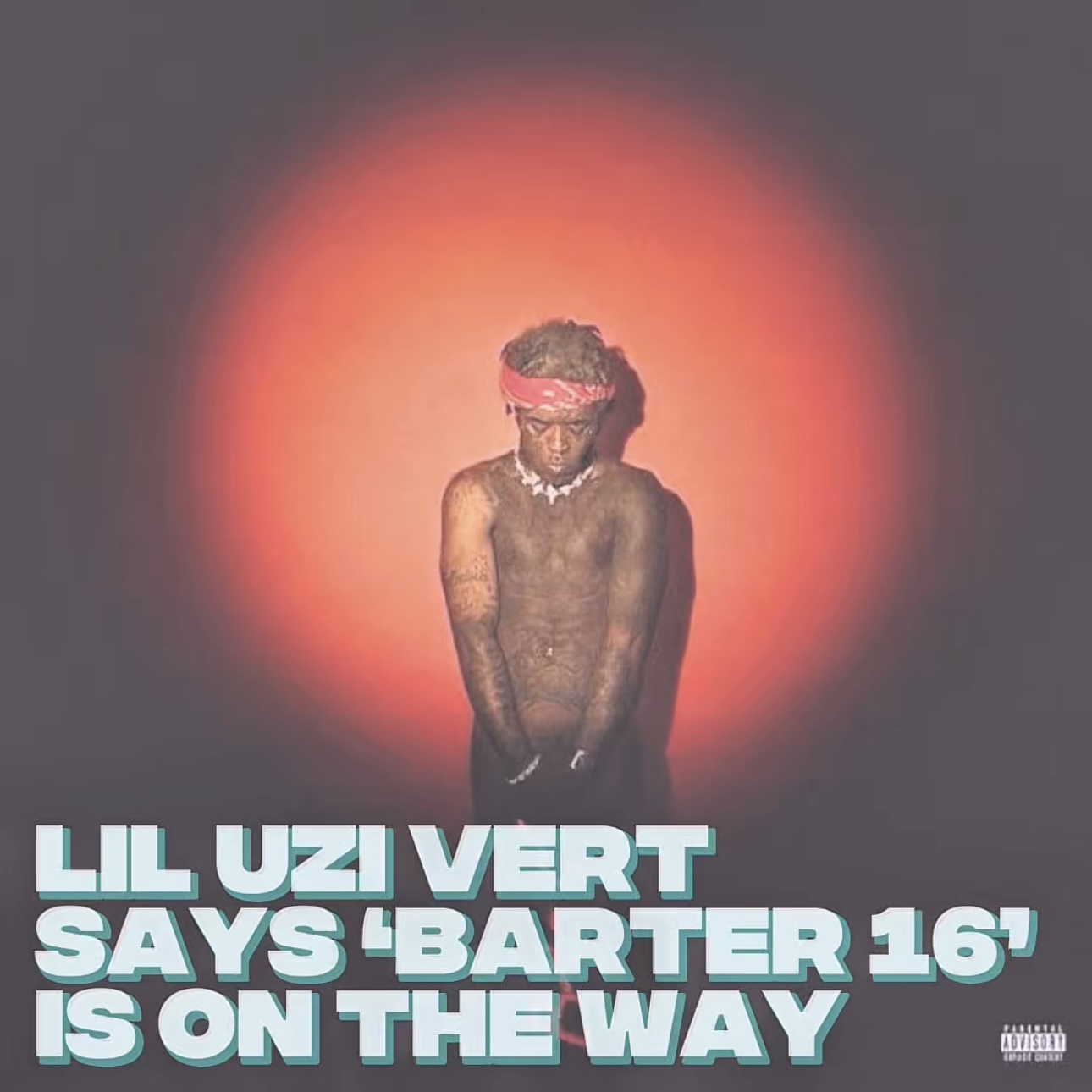 Lil Uzi Vert Says 'Barter 16' Is On The Way episode artwork