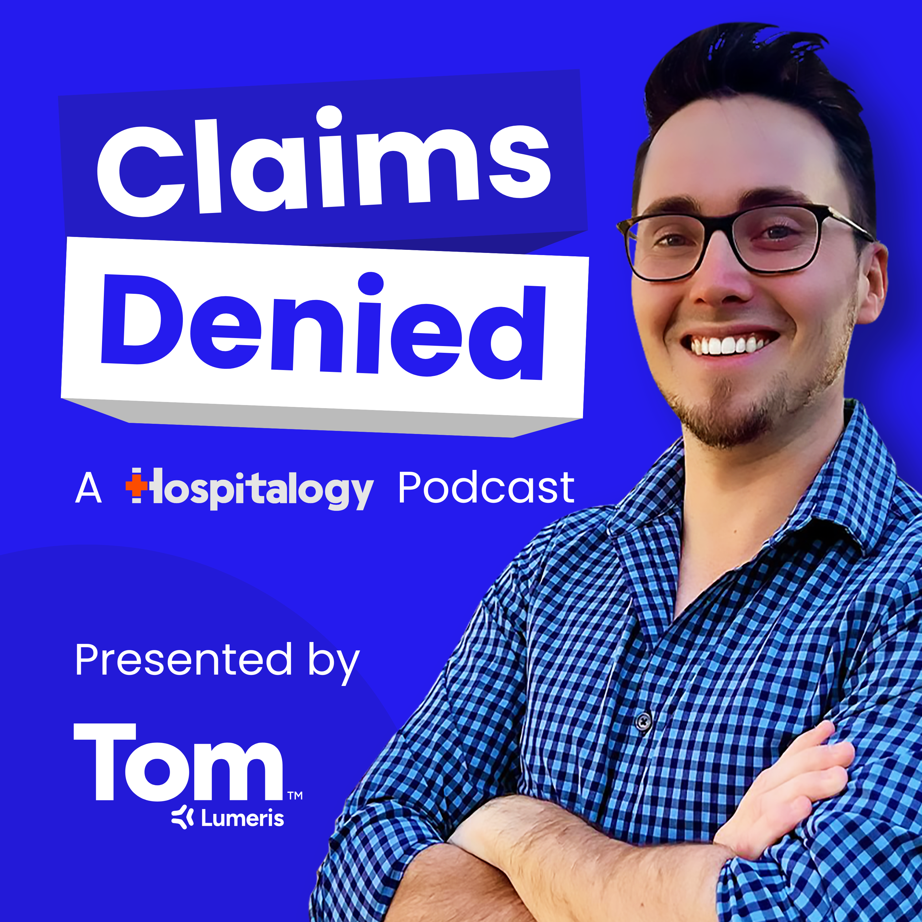 Claims Denied: A Hospitalogy Podcast