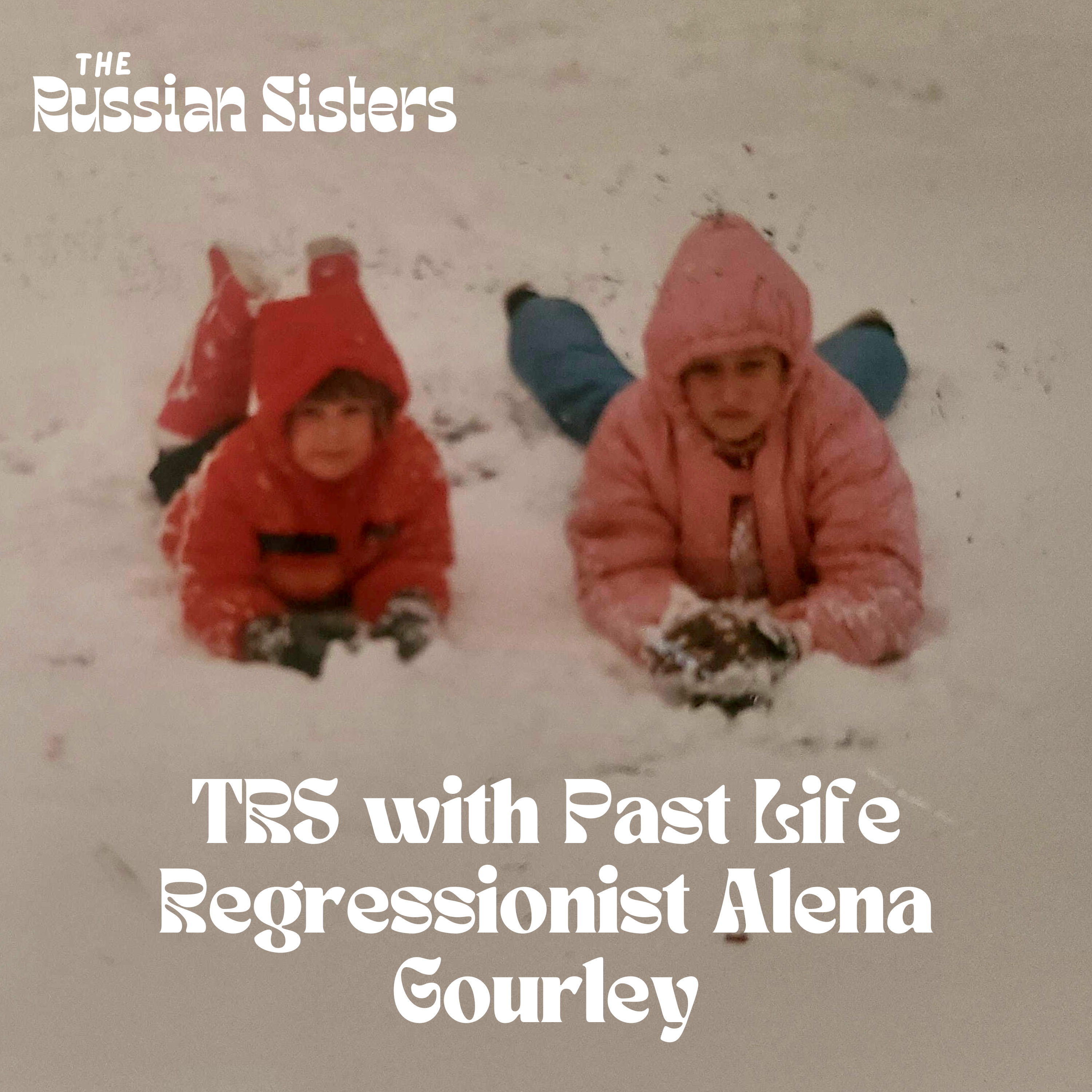 TRS with Past Life Regressionist Alena Gourley episode artwork