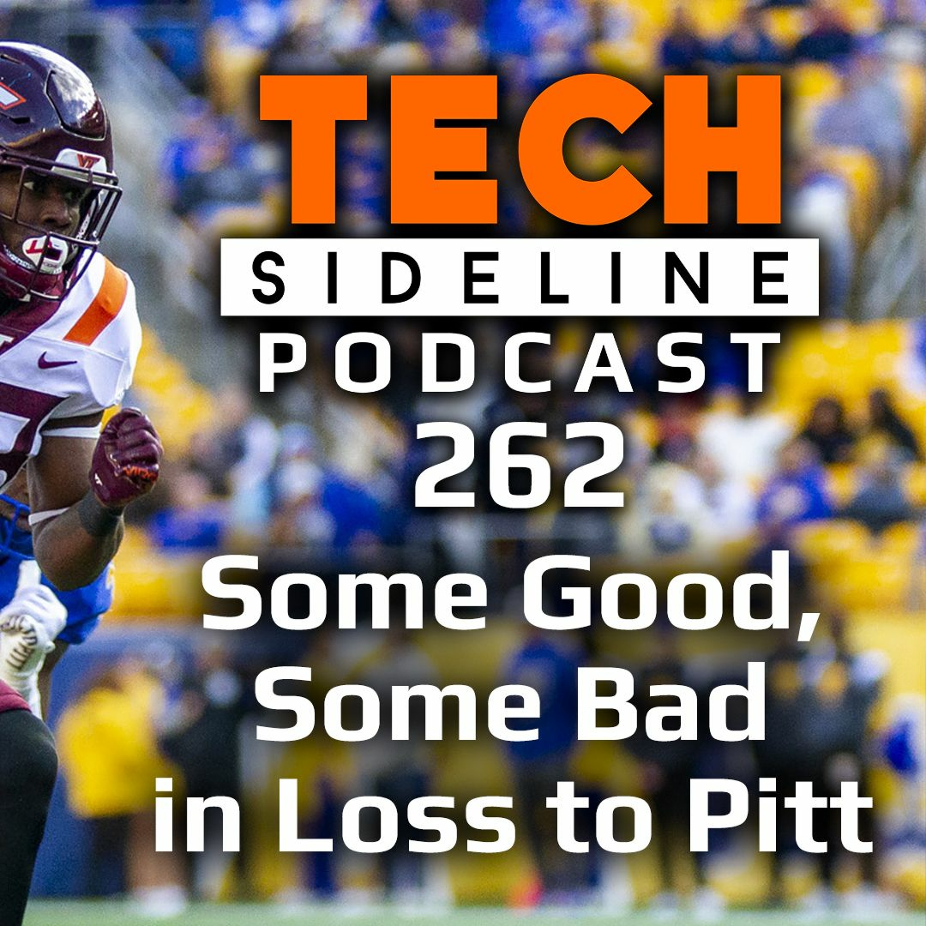 Some Good, Some Bad in VT's Loss to Pitt: TSL Podcast 262