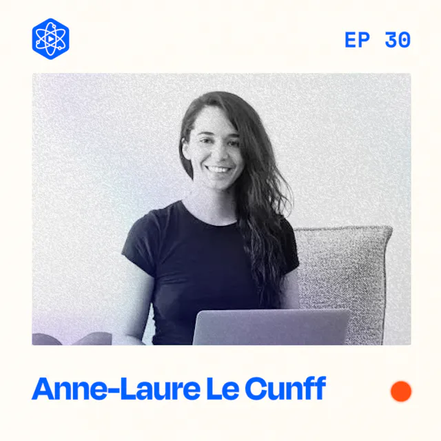 Episode 30: Anne-Laure Le Cunff