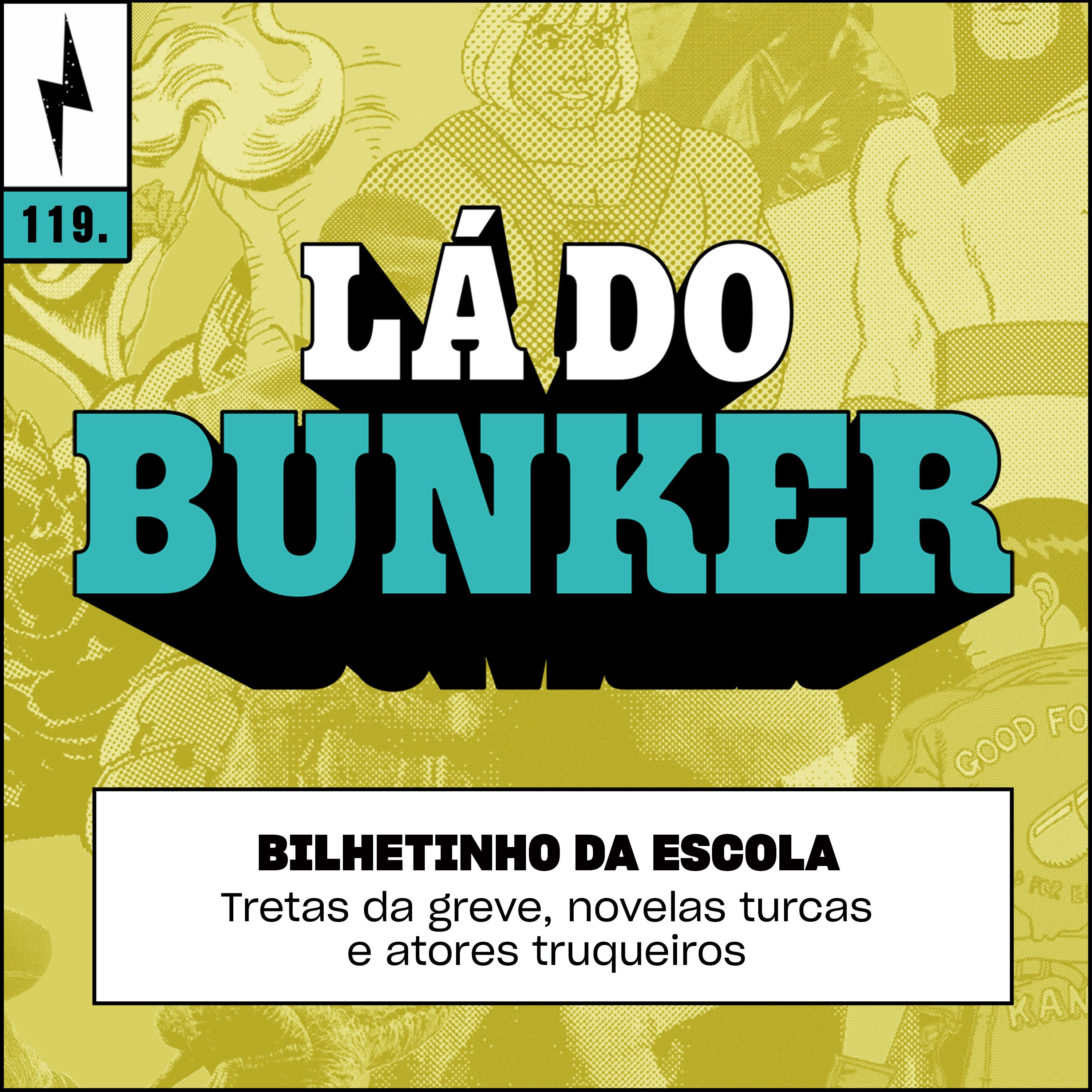Lá do Bunker 119 - Bilhetinho da escola