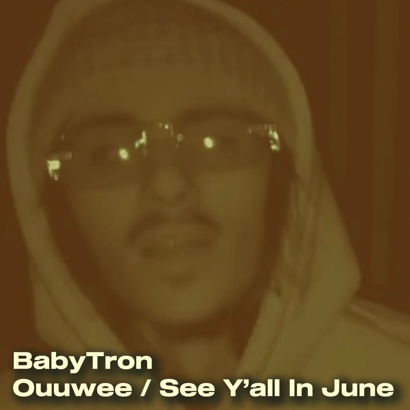 BabyTron - Ouuwee / See Y’all In June episode artwork