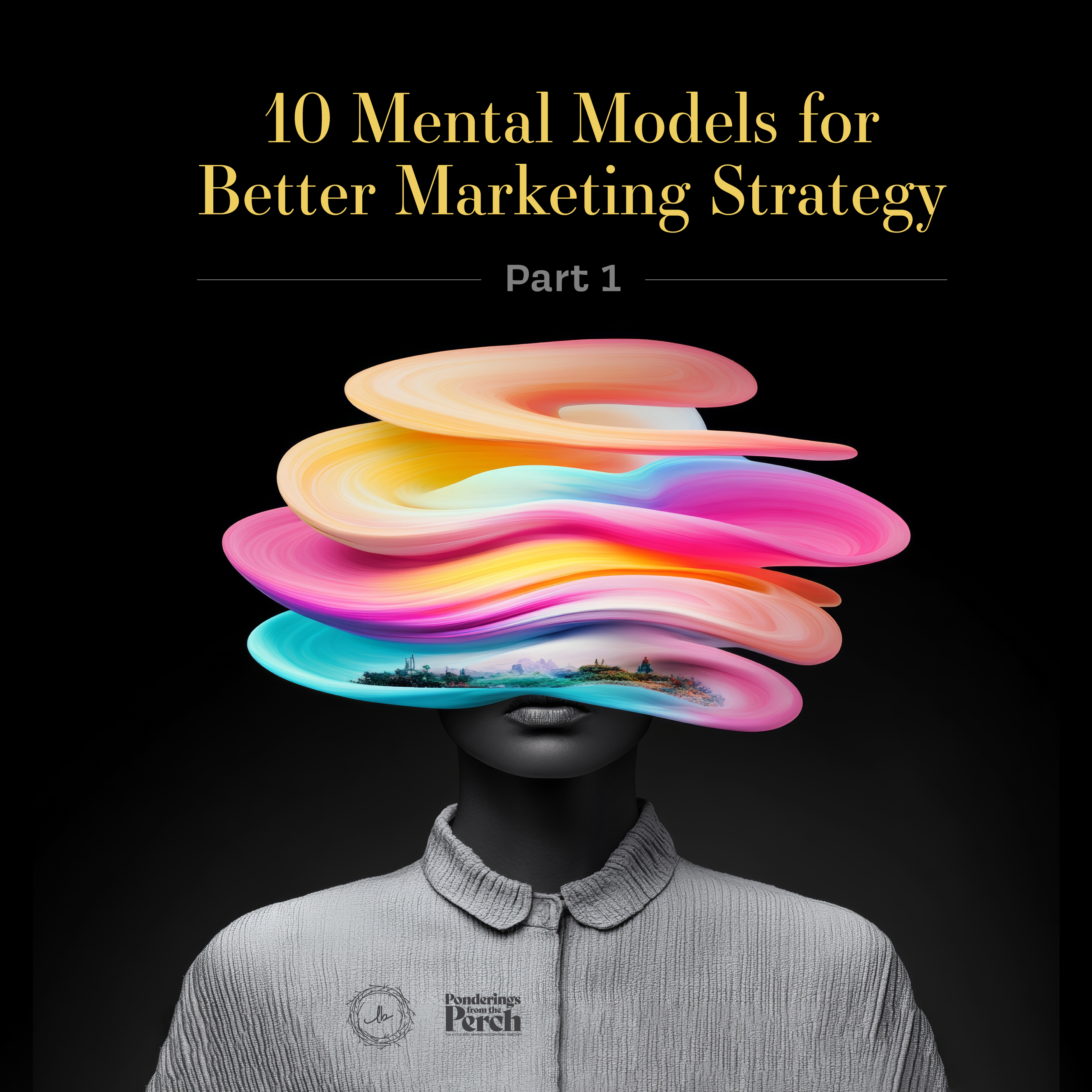 10 Mental Models for Better Marketing Strategy - Part 1 episode artwork