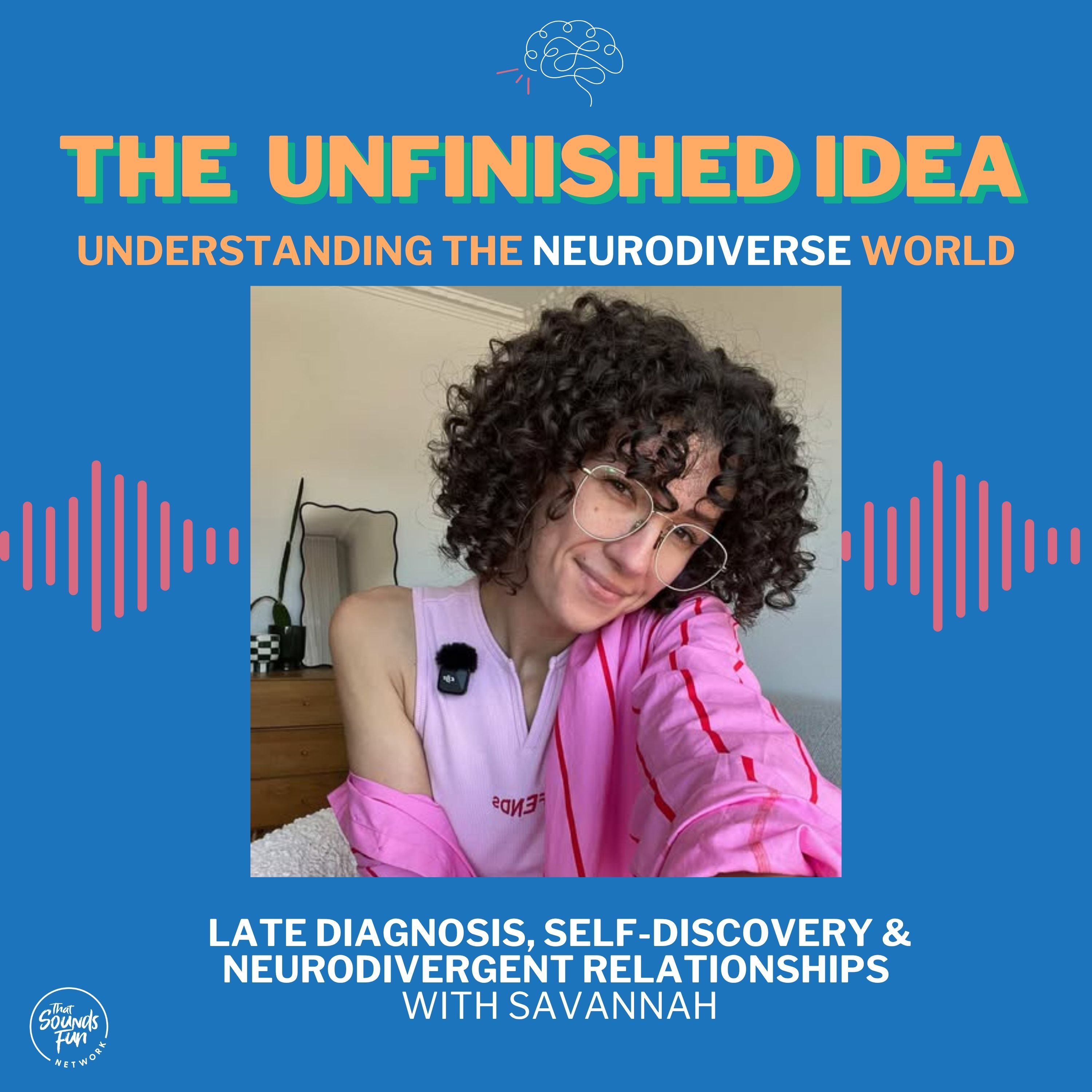 Late Diagnosis, Self-Discovery & Neurodivergent Relationships with Savannah episode artwork