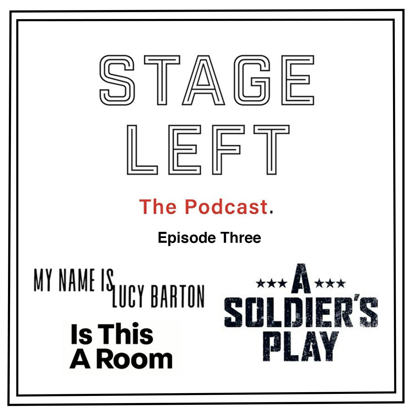 Episode 3: My Name Is Lucy Barton, Is This A Room, and A Soldier’s Play